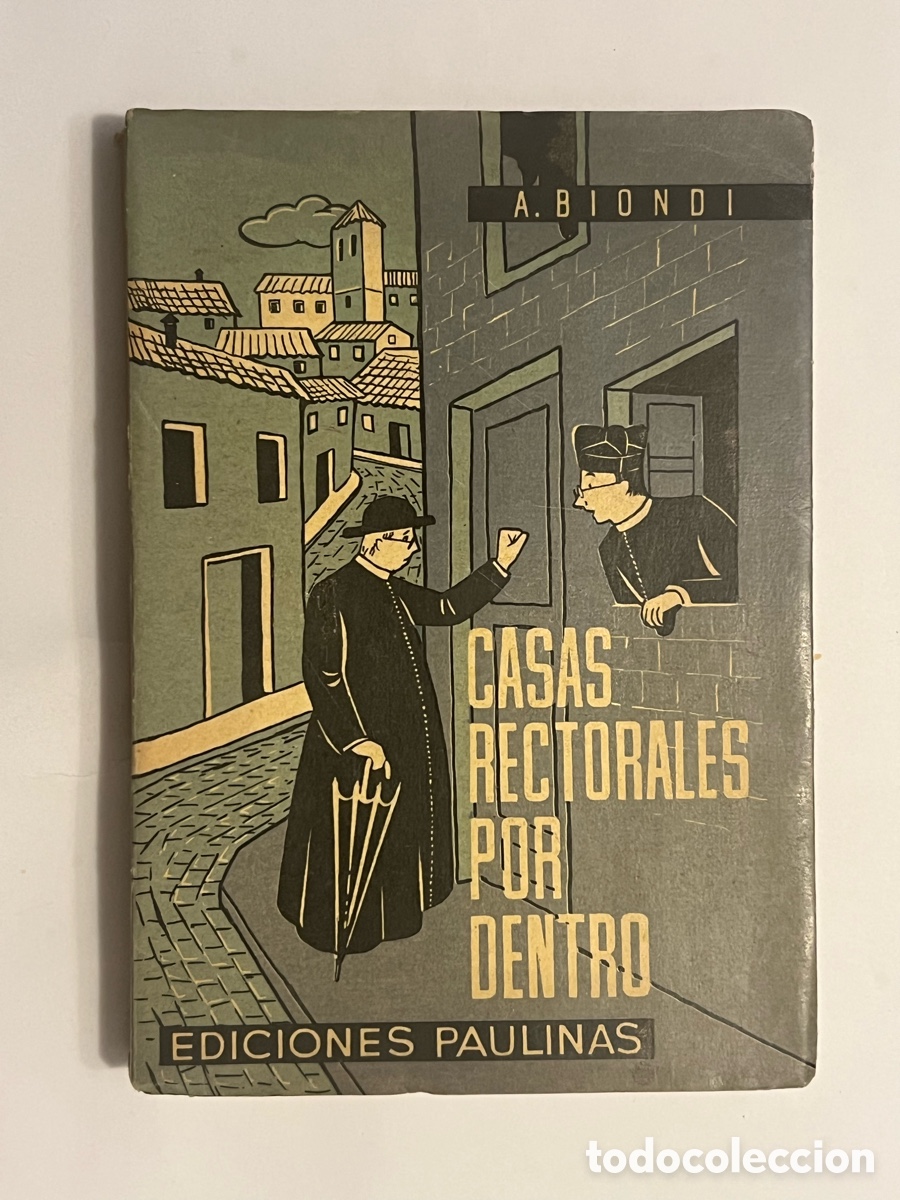 Libros de segunda mano: CASAS RECTORALES POR DENTRO, D. Antonio Biondi. Ediciones Paulinas (a.1962)