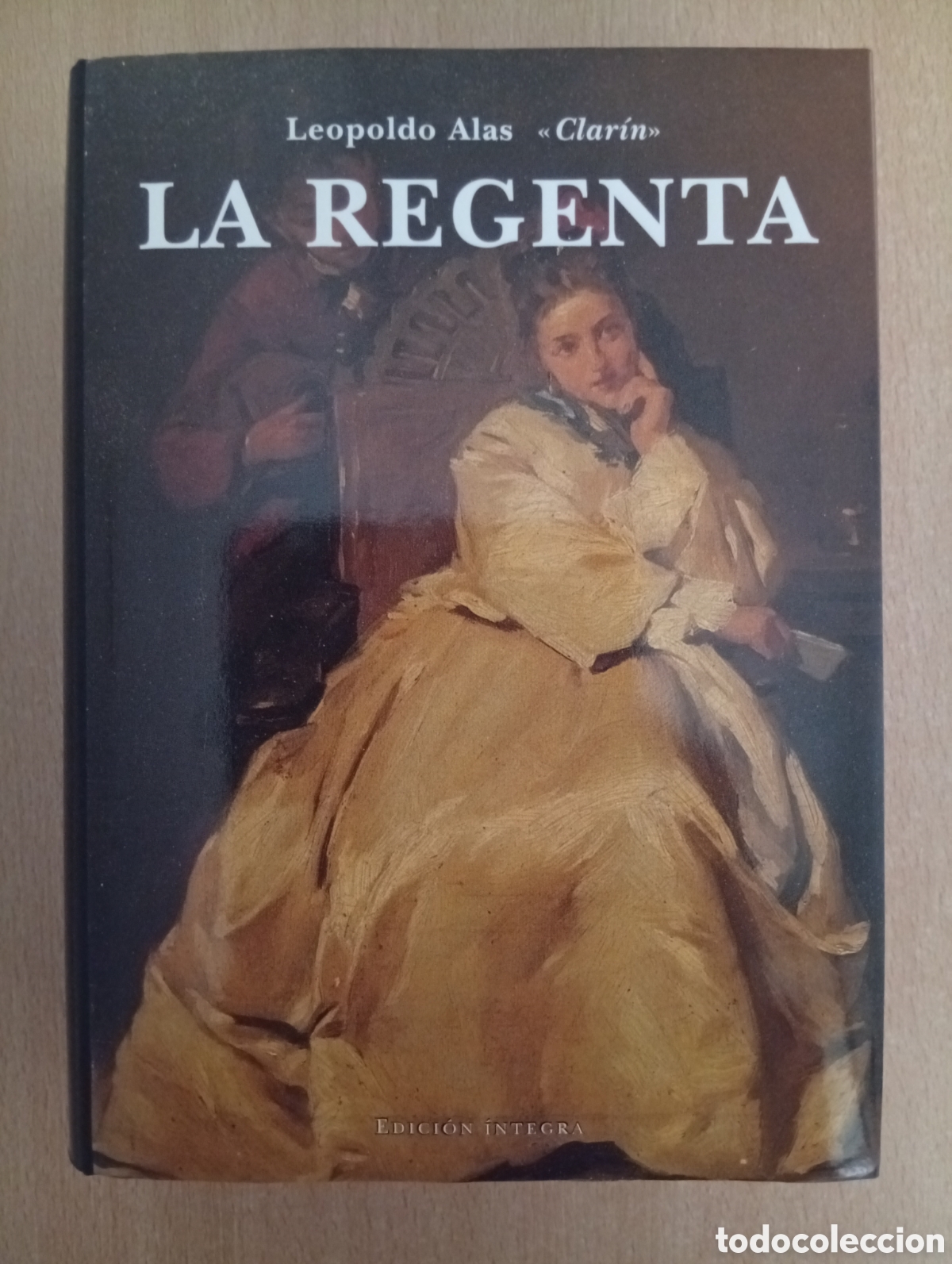 Libros de segunda mano: LA REGENTA. Leopoldo Alas &laquo;Clar&iacute;n&raquo;. Edici&oacute;n &Iacute;ntegra