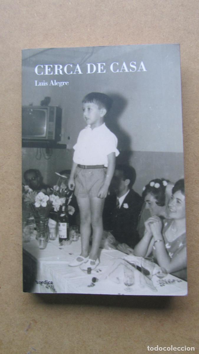 Libros de segunda mano: Cerca de casa Luis Alegre Xordica