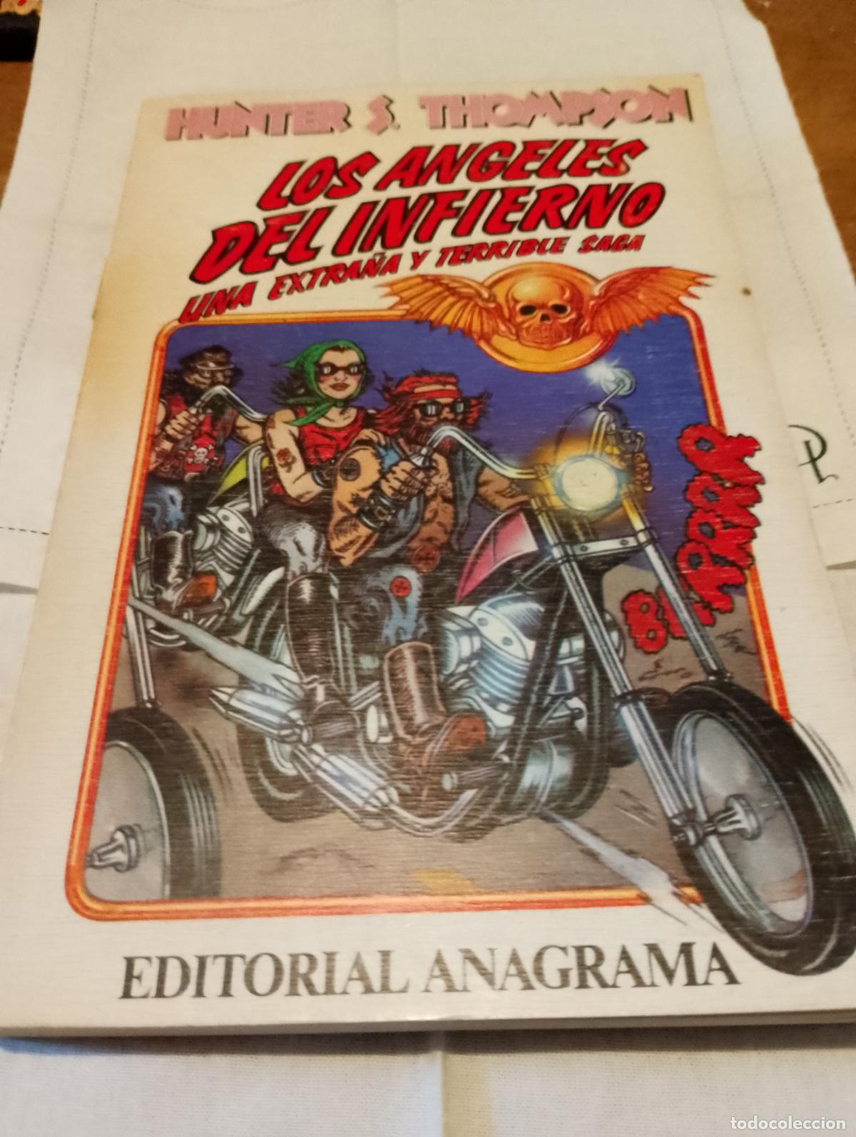 Libros de segunda mano: Los &Aacute;ngeles del Infierno. Hunter S. Thompson. Anagrama. Primera espa&ntilde;ola