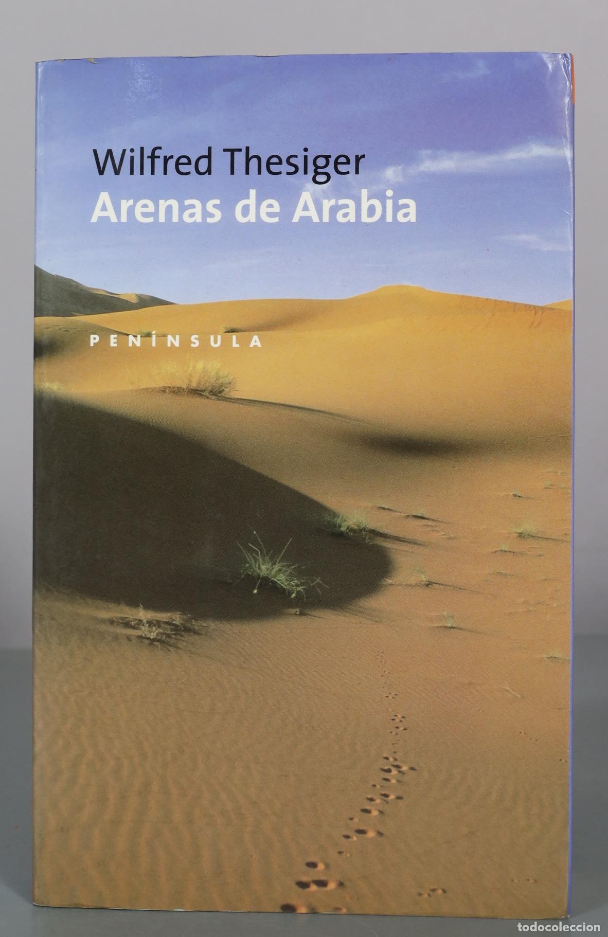 Libros de segunda mano: Arenas de Arabia - Wilfred Thesiger - Pen&iacute;nsula