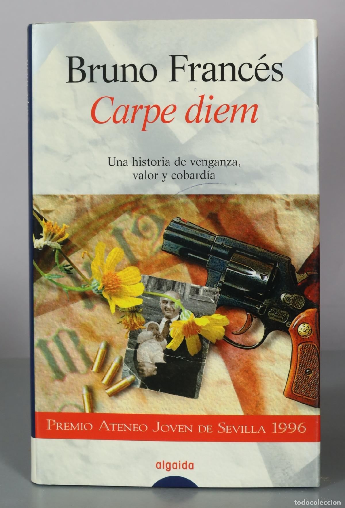 Livres d'occasion: Carpe diem - Bruno Franc&eacute;s - algaida