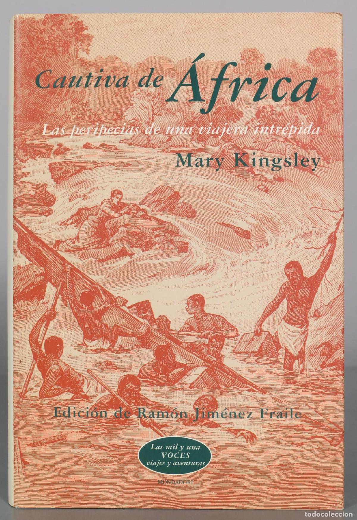 Gebrauchte B&uuml;cher: Cautiva de &Aacute;frica - Las peripecias de una viajera intr&eacute;pida - Mary Kingsley - Mondadori
