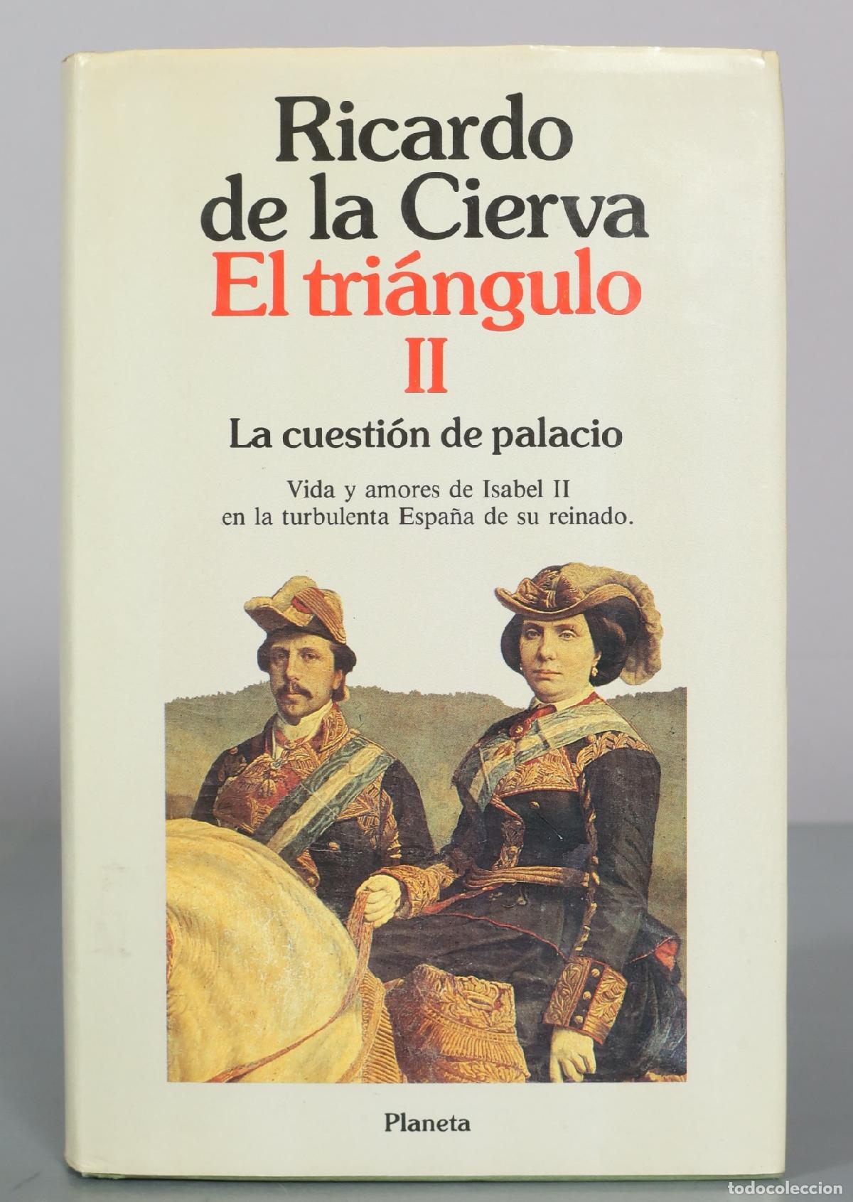 Gebrauchte B&uuml;cher: El tri&aacute;ngulo II - La cuesti&oacute;n de palacio - Ricardo de la Cierva - Planeta
