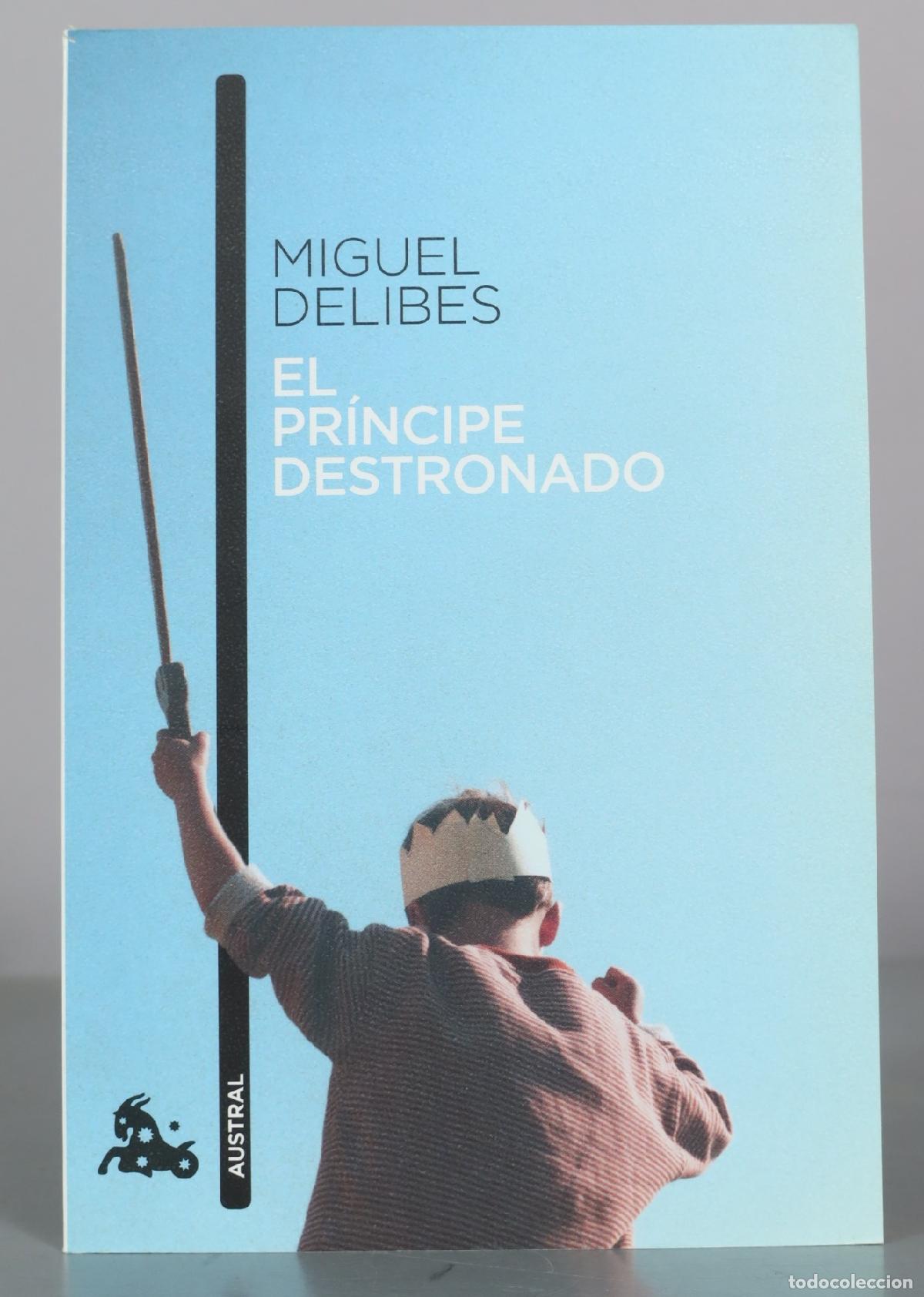 Libros de segunda mano: El pr&iacute;ncipe destronado - Miguel Delibes - Destino