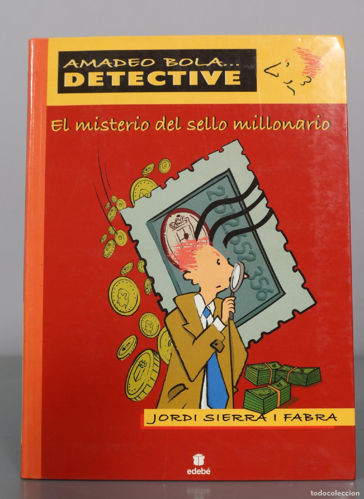 Libros de segunda mano: El misterio del sello millonario - Amadeo Bola... Detective - Jordi Sierra i Fabra - Edeb&eacute;