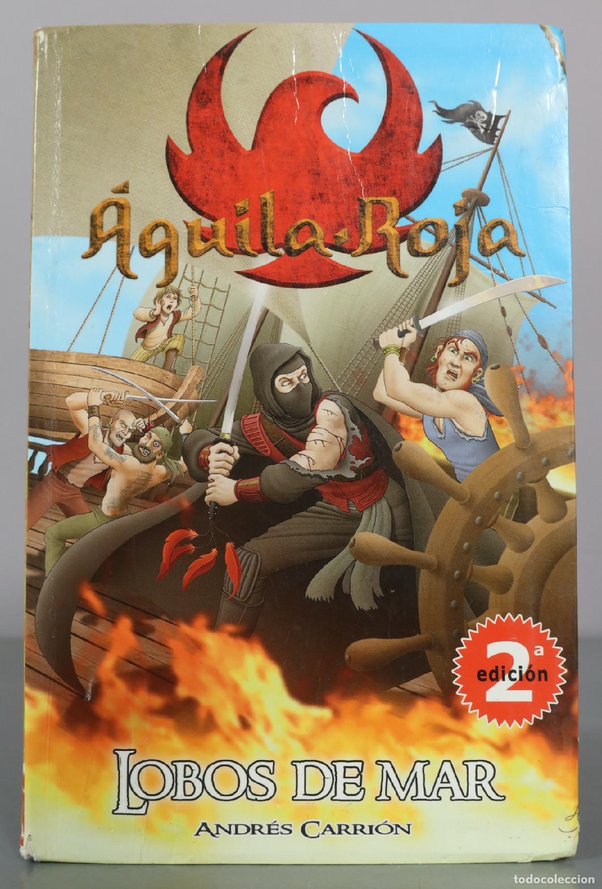 Libros de segunda mano: &Aacute;guila Roja - Lobos de Mar - Andr&eacute;s Carri&oacute;n - 2&ordf; Edici&oacute;n - Editorial Hidra