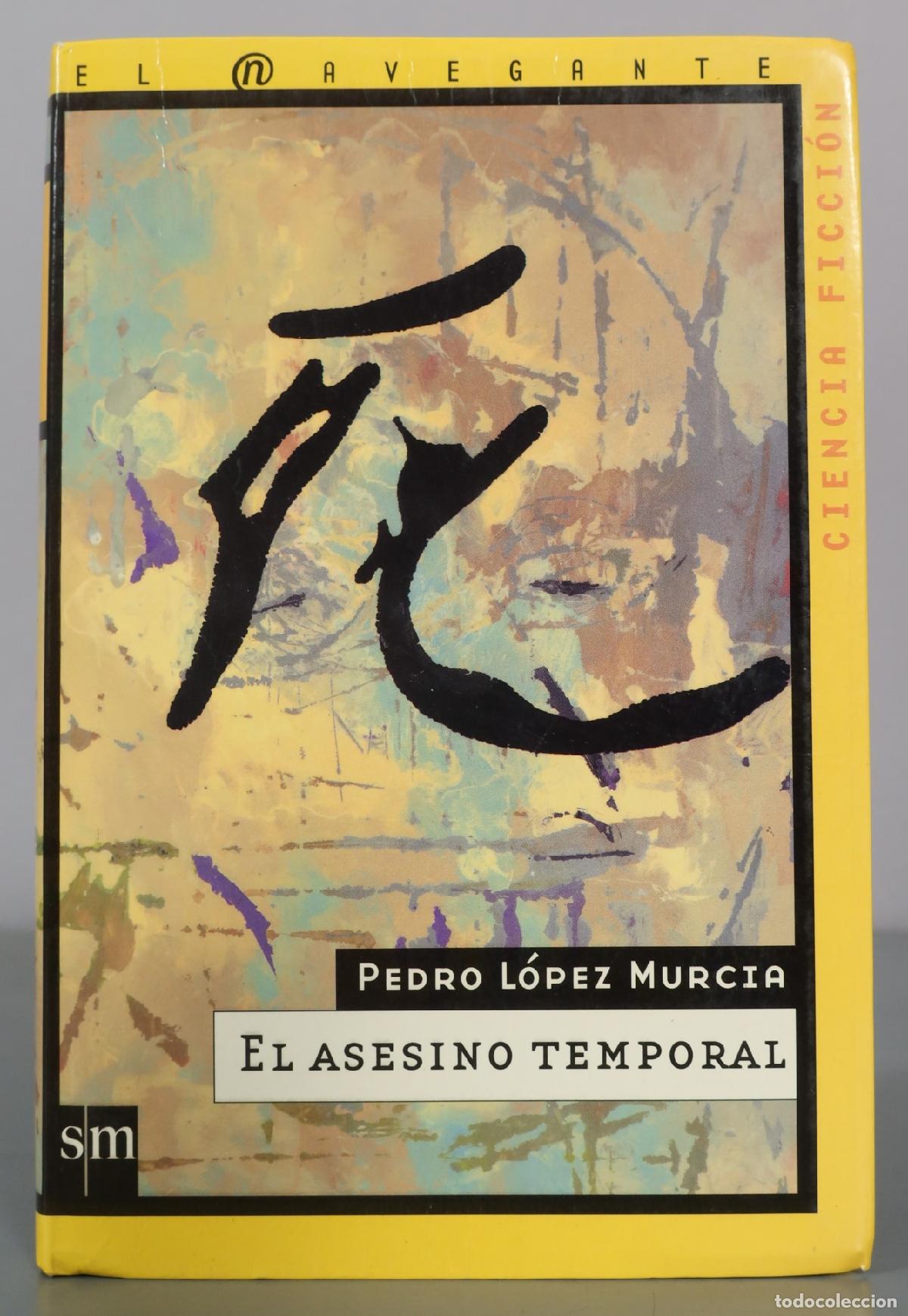 Libros de segunda mano: El Asesino Temporal - Pedro L&oacute;pez Murcia - Ediciones SM