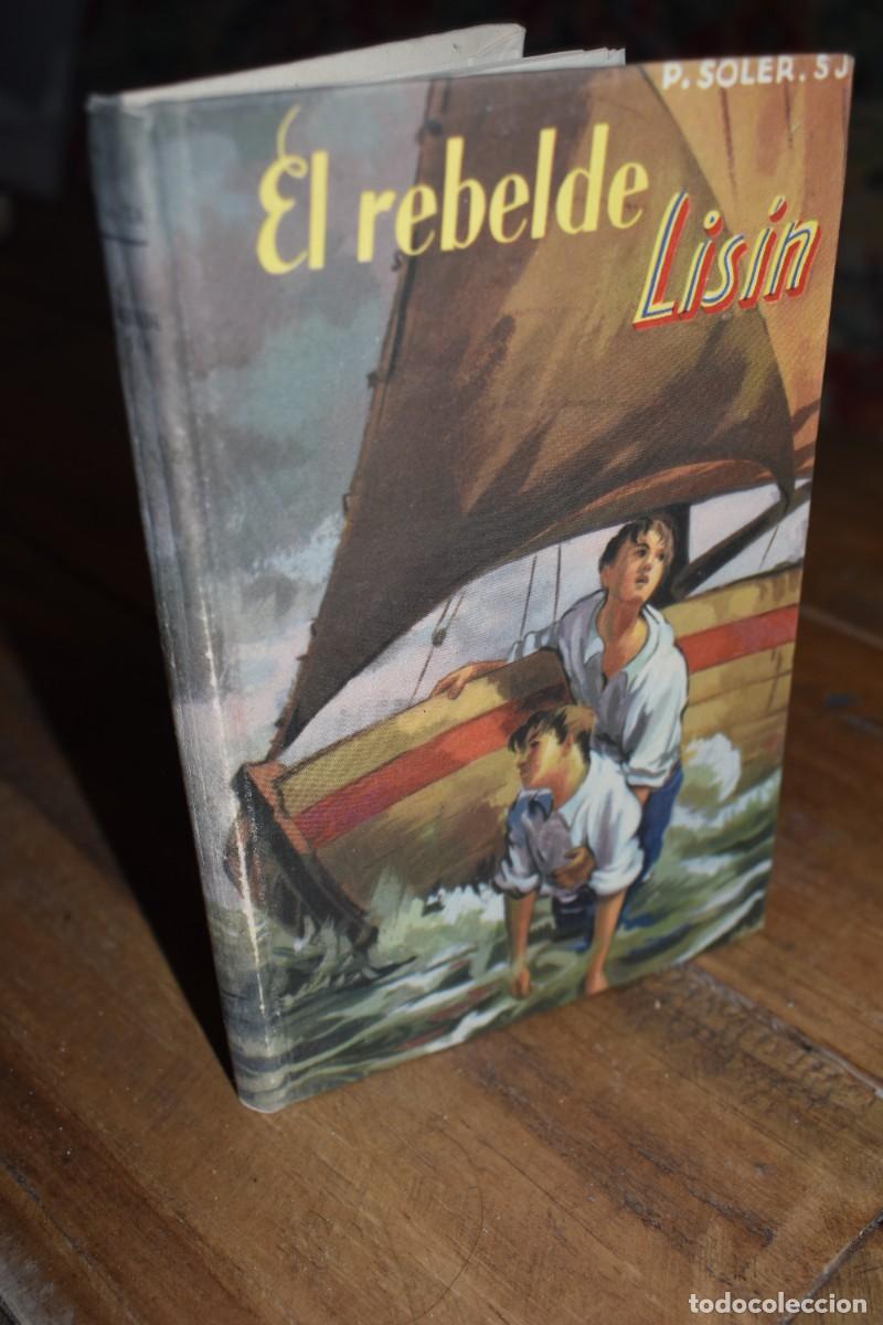 Libros de segunda mano: EL REBELDE LISIN. P. Soler S.J. Apostolado de la prensa, 1951. Tapa dura