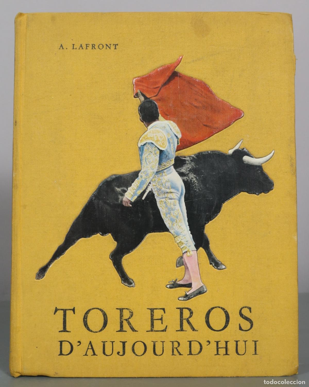 Libros de segunda mano: Toreros d'aujourd'hui - A. Lafront - Art et Industrie