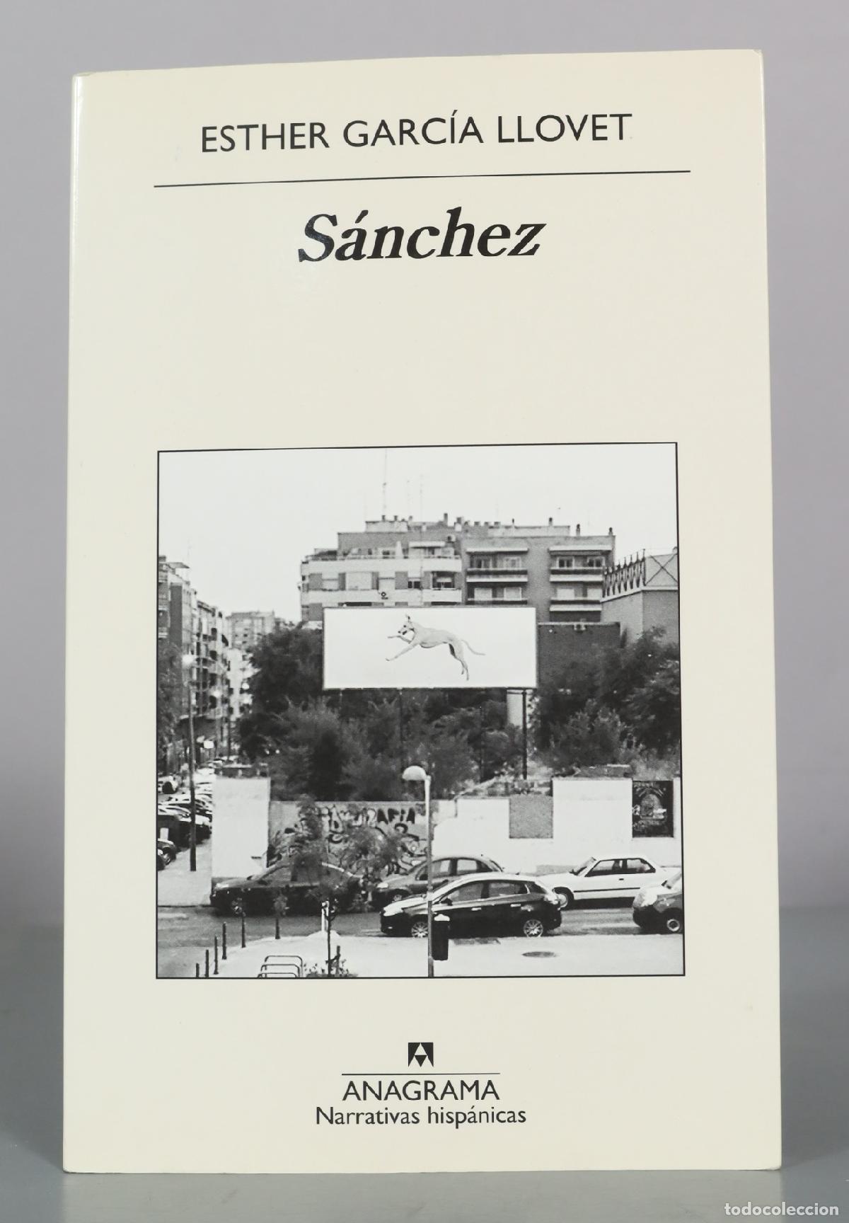 Libros de segunda mano: S&aacute;nchez - Esther Garc&iacute;a Llovet - Anagrama