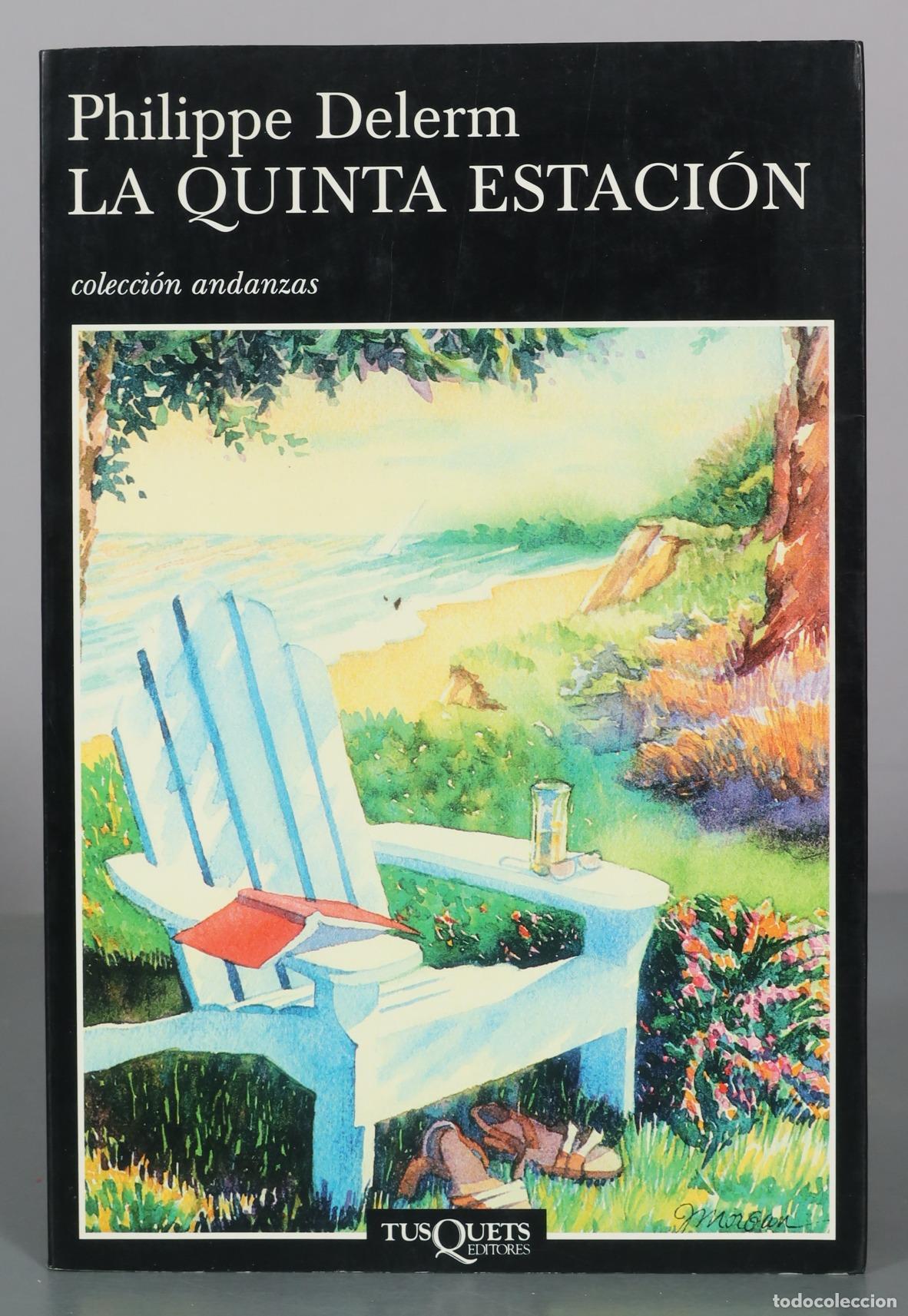 Libros de segunda mano: La quinta estaci&oacute;n - Philippe Delerm - Tusquets Editores