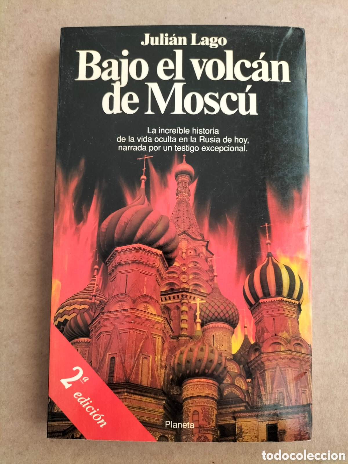 Libros de segunda mano: Bajo el volc&aacute;n de Mosc&uacute;. Juli&aacute;n Lago. Documento 304. Editorial planeta, 1992. Libro