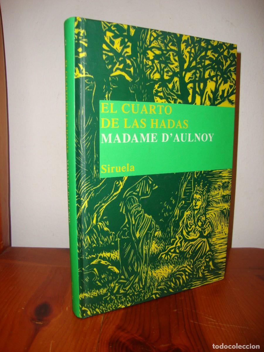 Libri di seconda mano: EL CUARTO DE LAS HADAS (SIRUELA, LAS TRES EDADES) - MADAME D'AULNOY
