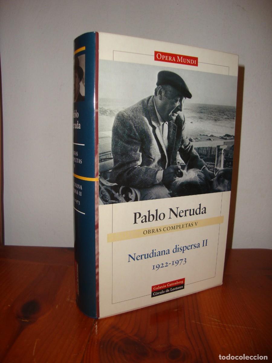 Second hand books: OBRAS COMPLETAS V (GALAXIA GUTENBERG, CIRCULO DE LECTORES) - PABLO NERUDA