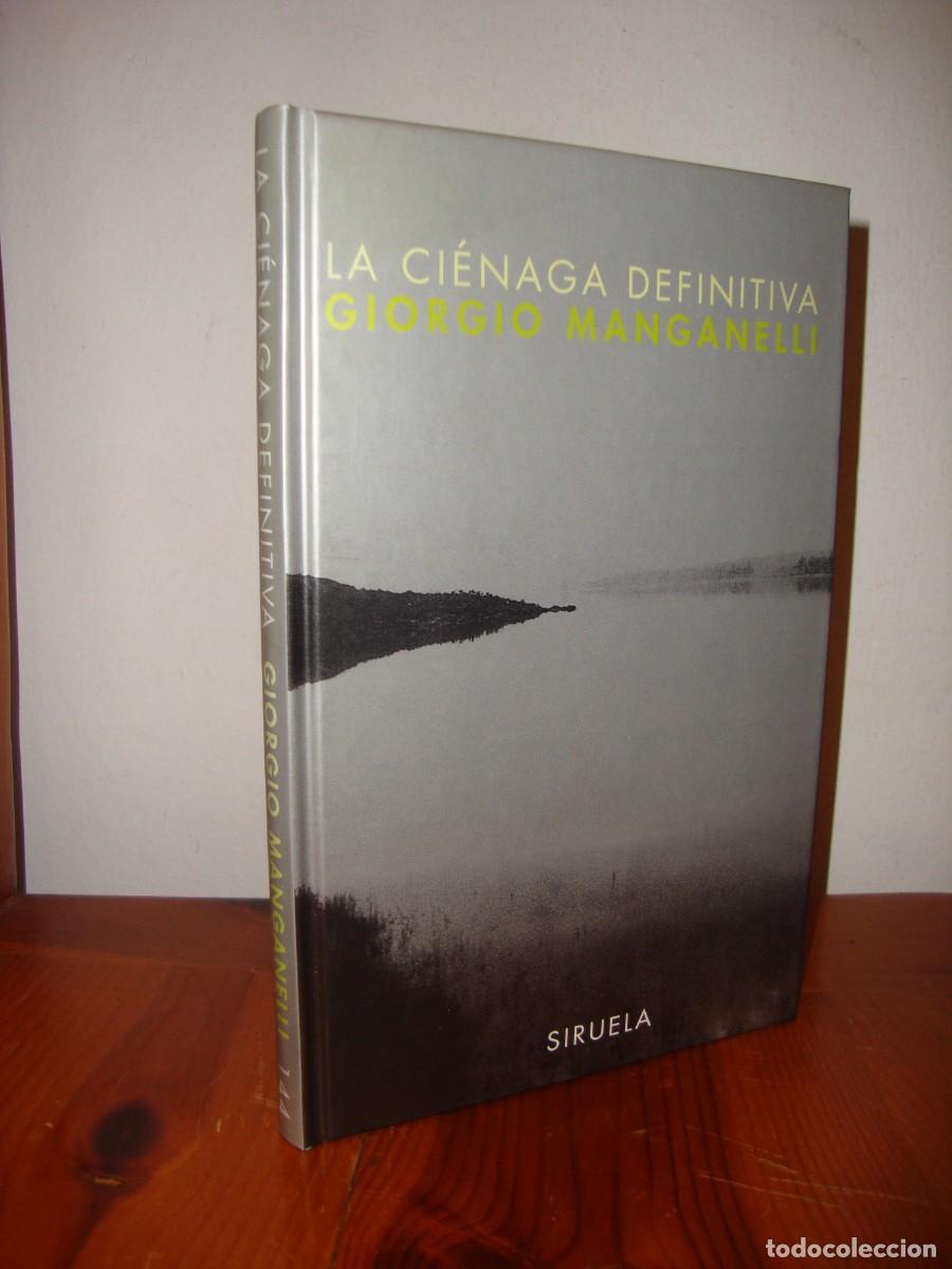 Second hand books: LA CIENAGA DEFINITIVA (SIRUELA) - GIORGIO MANGANELLI