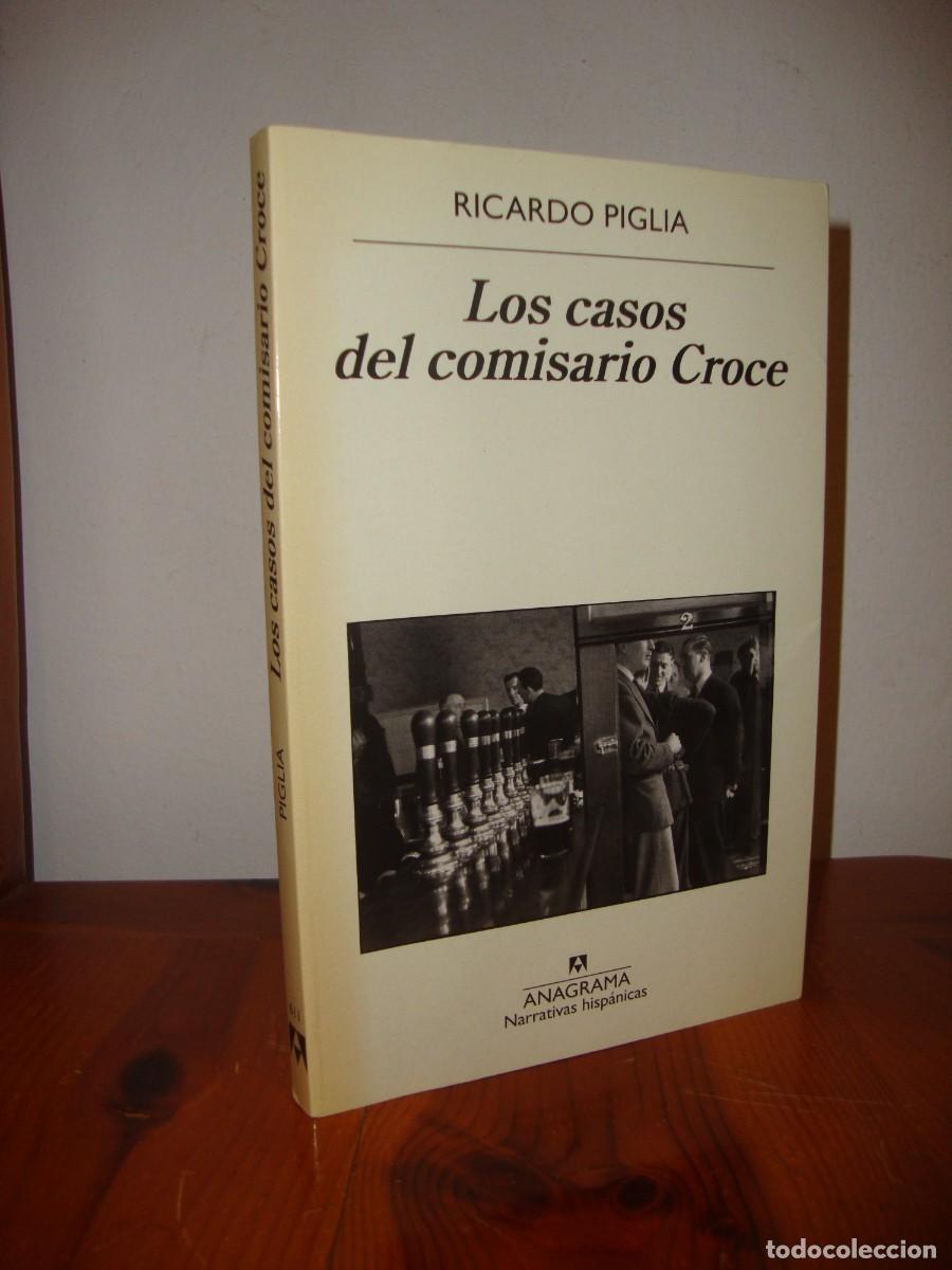 Gebrauchte B&uuml;cher: LOS CASOS DEL COMISARIO CROCE (ANAGRAMA, NARRATIVAS HISPANICAS) - RICARDO PIGLIA