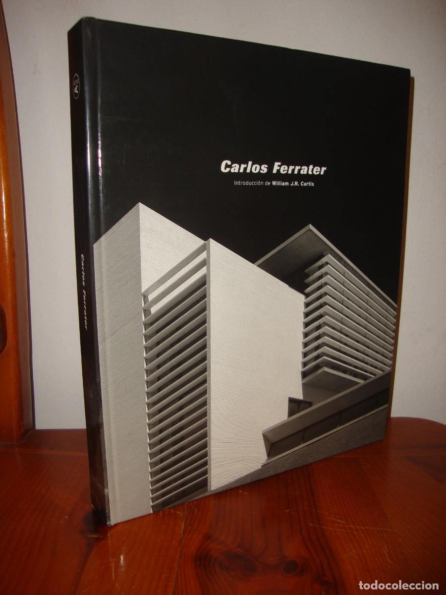 Second hand books: CARLOS FERRATER (ACTAR EDICIONES) - INTRODUCCION DE WILLIAM J. R. CURTIS