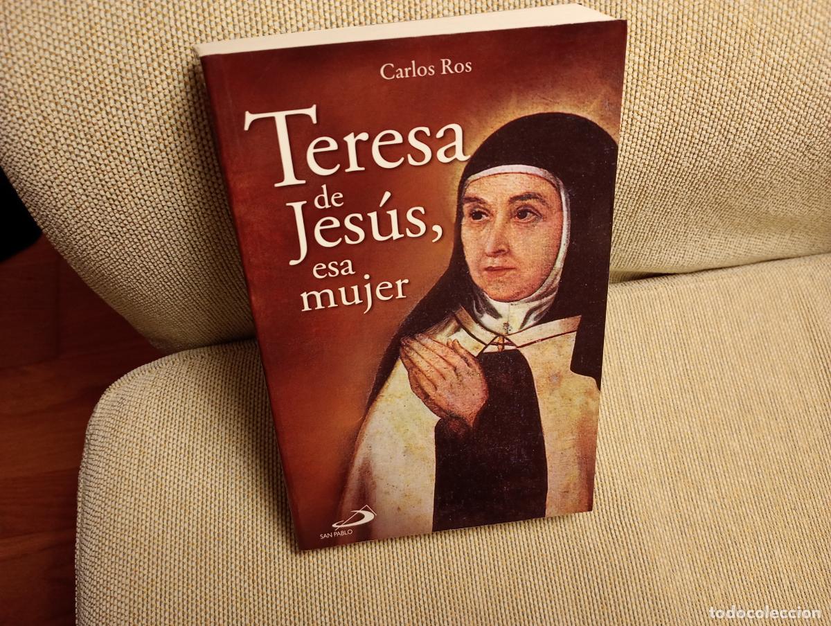 Second hand books: TERESA DE JESUS ESA MUJER CARLOS ROS