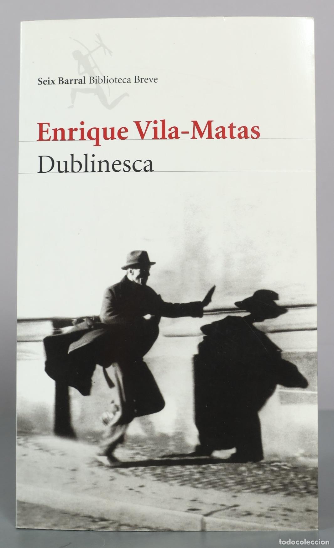 Libros de segunda mano: Dublinesca - Enrique Vila-Matas - Seix Barral