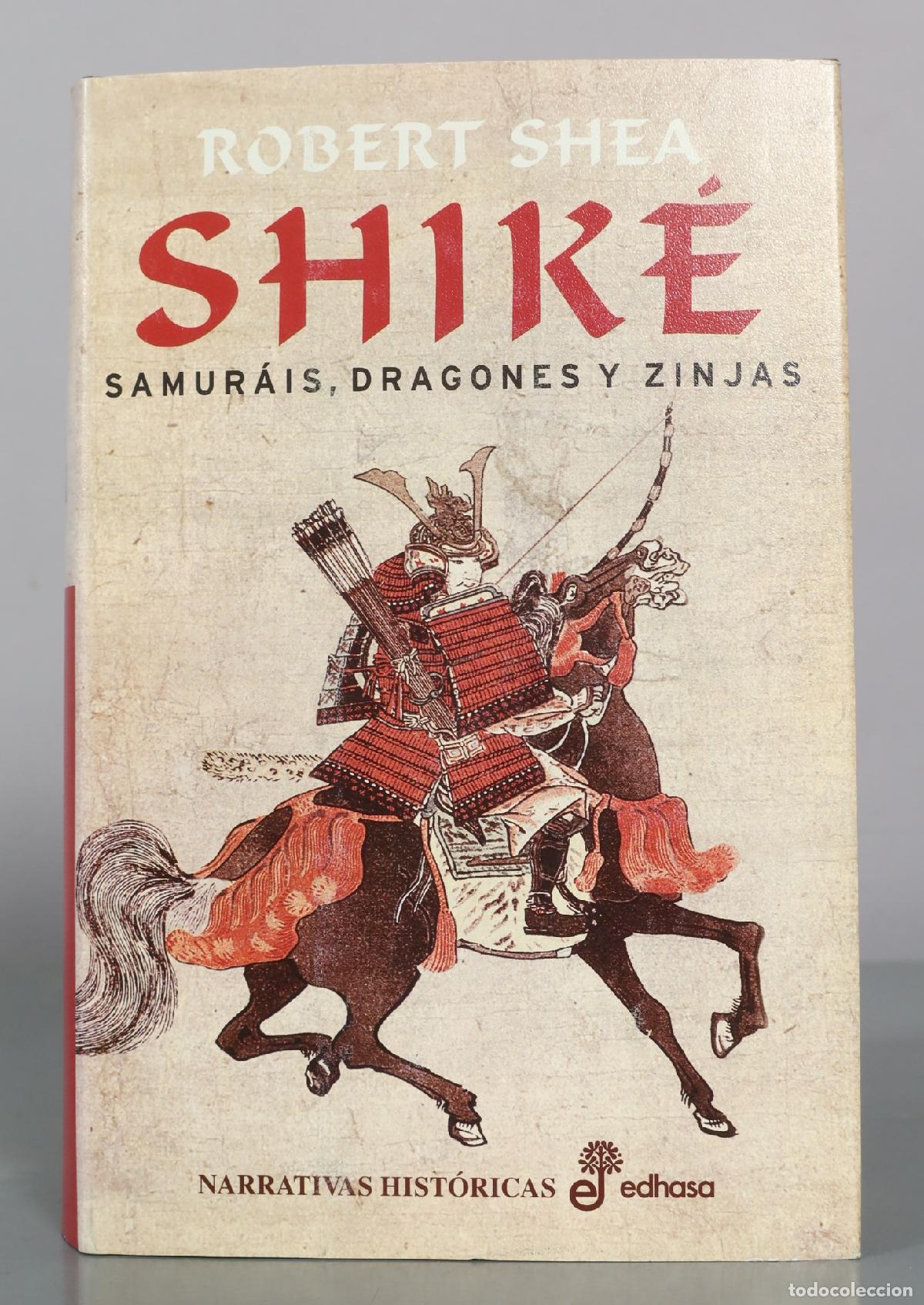 Libros de segunda mano: Shik&eacute; - Samur&aacute;is, dragones y zinjas - Robert Shea - Edhasa