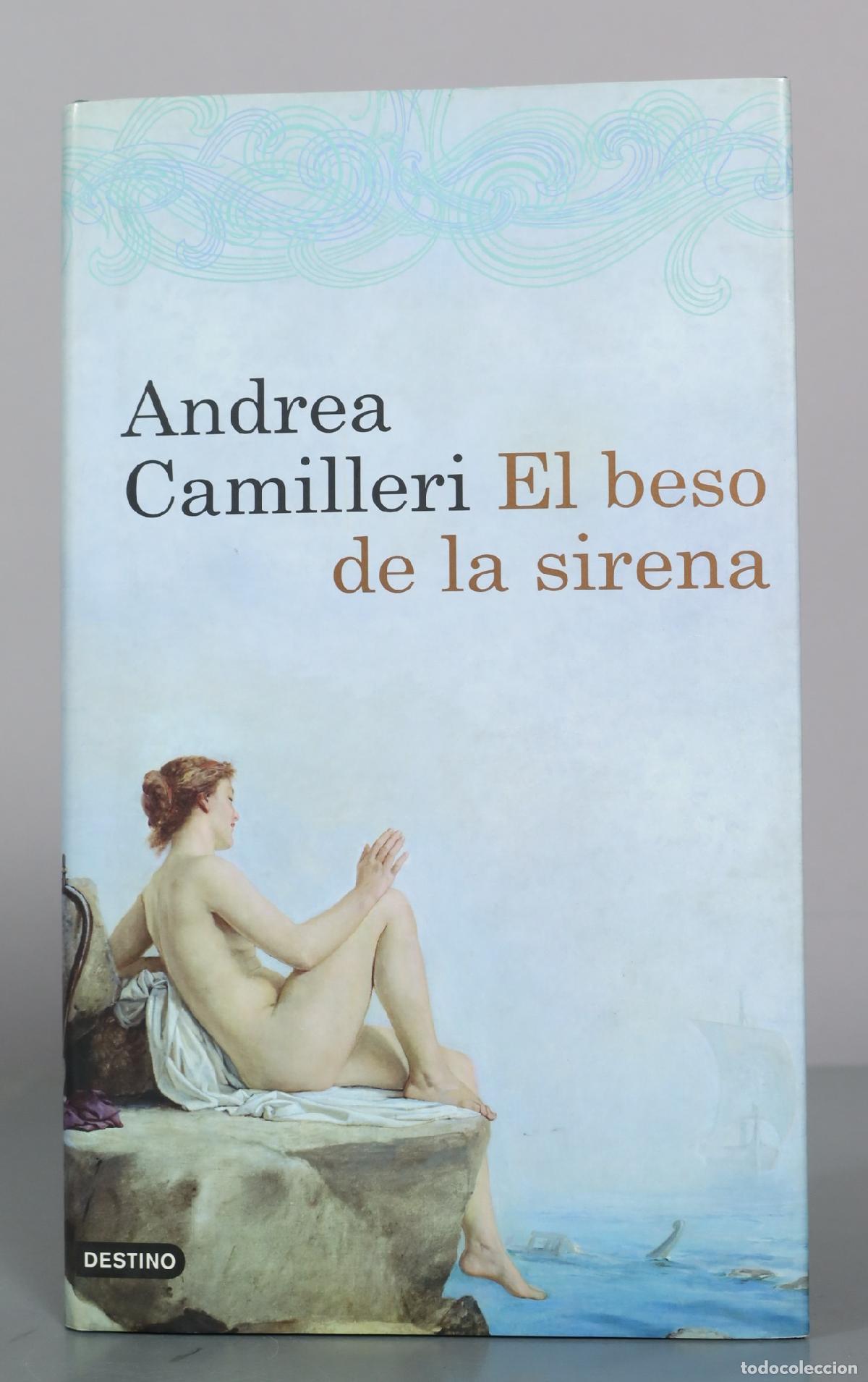 Libros de segunda mano: El beso de la sirena - Andrea Camilleri - Destino