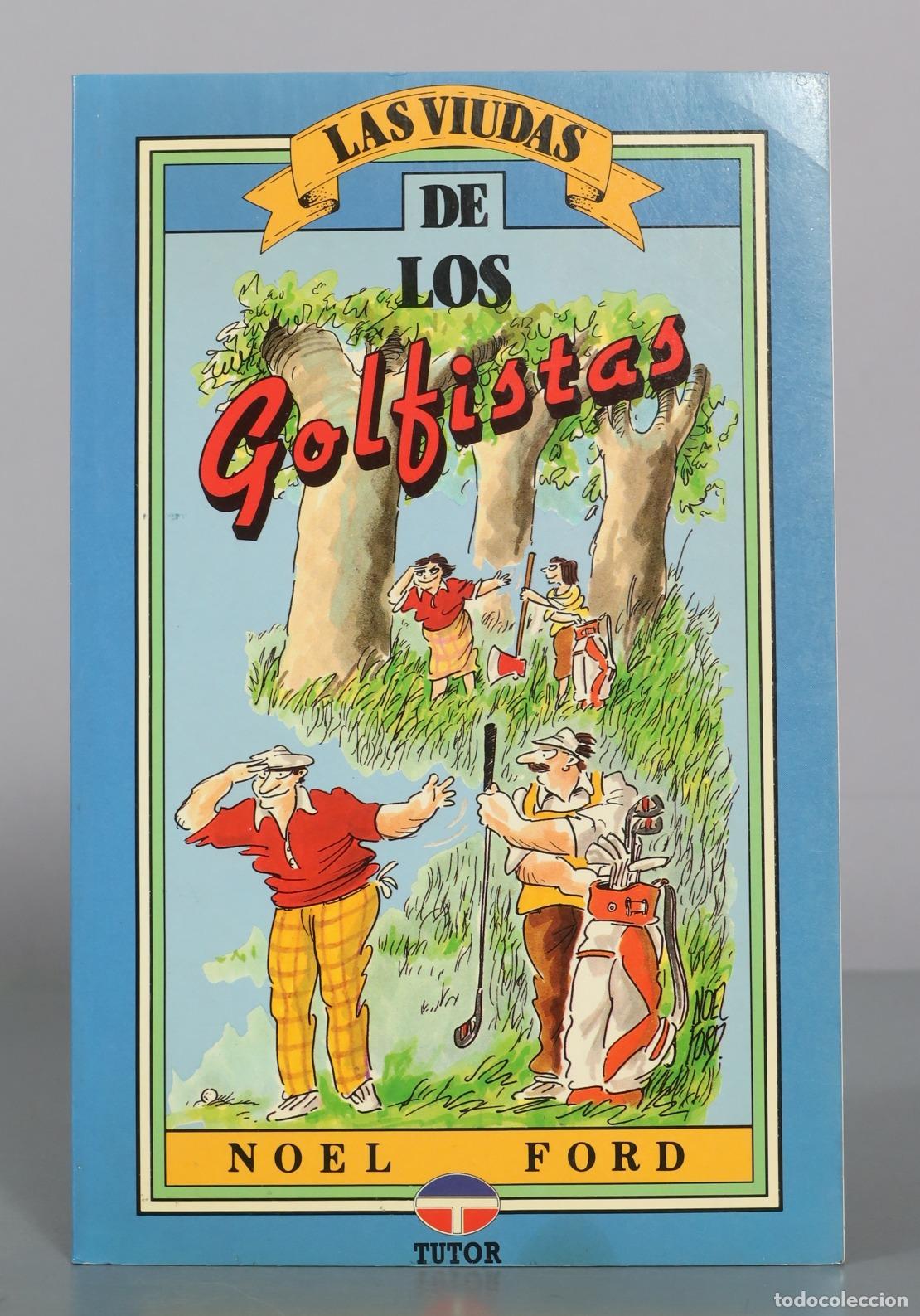 Libros de segunda mano: Las viudas de los golfistas - Noel Ford - Ediciones Tutor