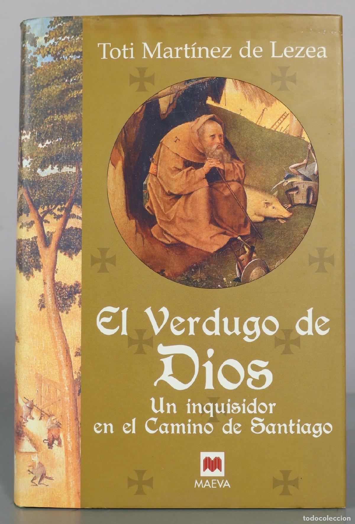 Libros de segunda mano: El Verdugo de Dios - Toti Mart&iacute;nez de Lezea - Maeva