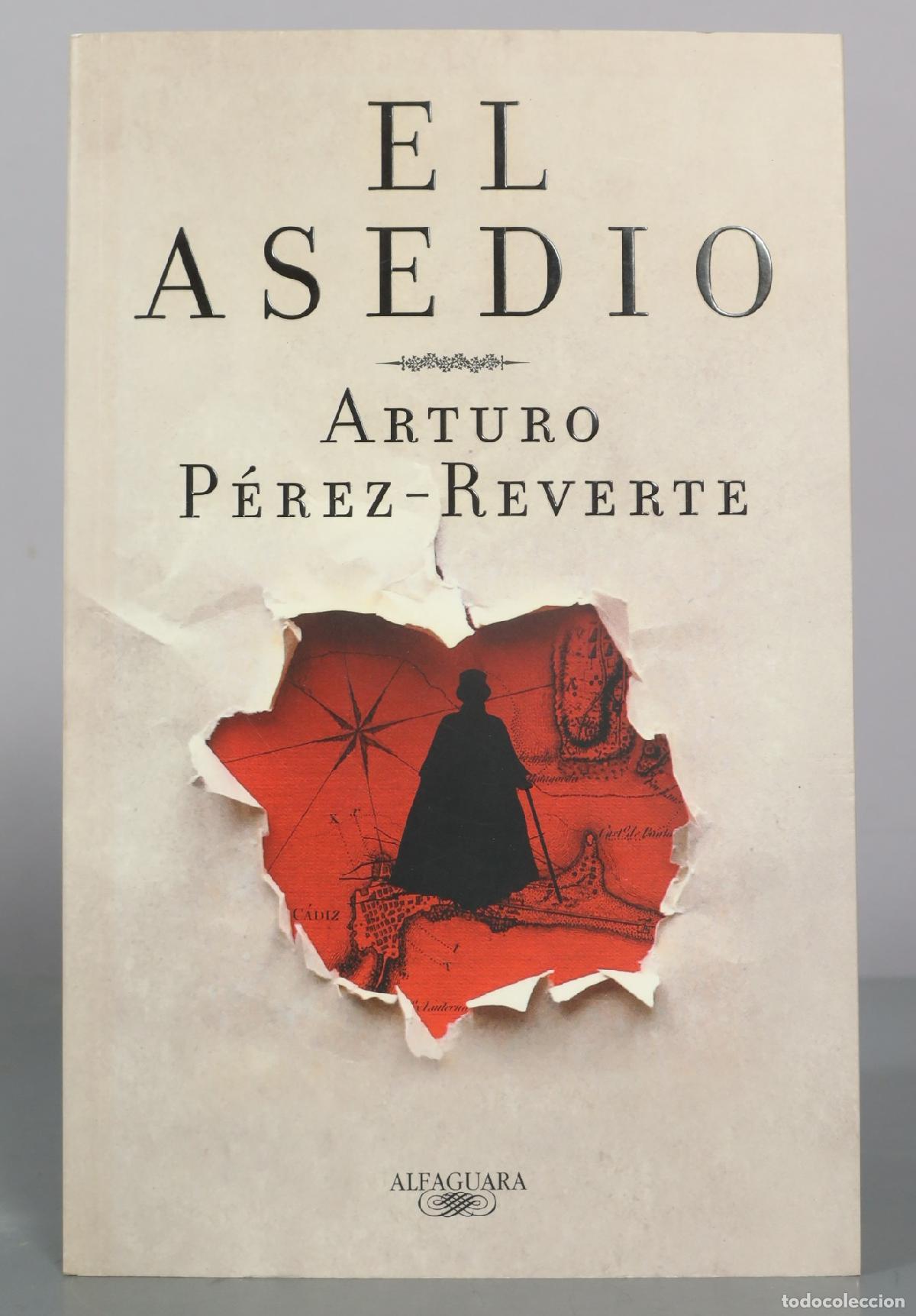 Libros de segunda mano: El asedio - Arturo P&eacute;rez-Reverte - Alfaguara