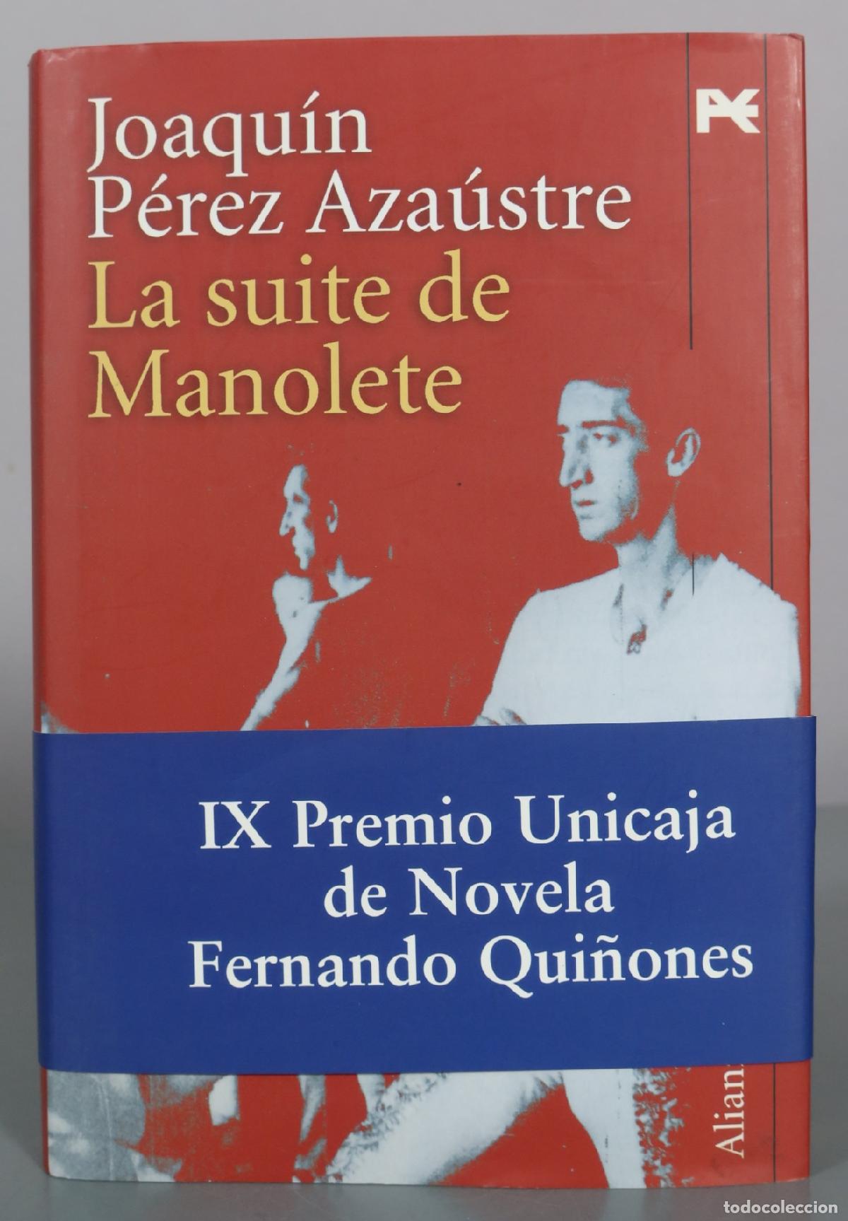 Libros de segunda mano: La suite de Manolete - Joaqu&iacute;n P&eacute;rez Aza&uacute;stre - Alianza Editorial