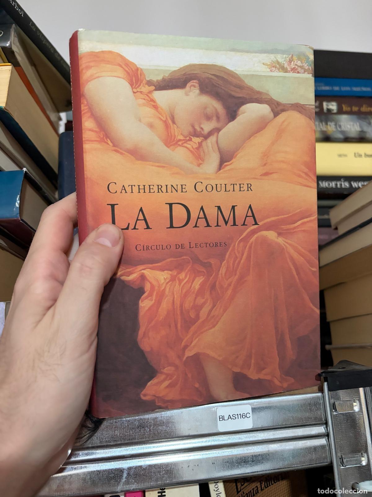 Libros de segunda mano: BLAS116C - Catherine Coulter - La dama - C&iacute;rculo de Lectores