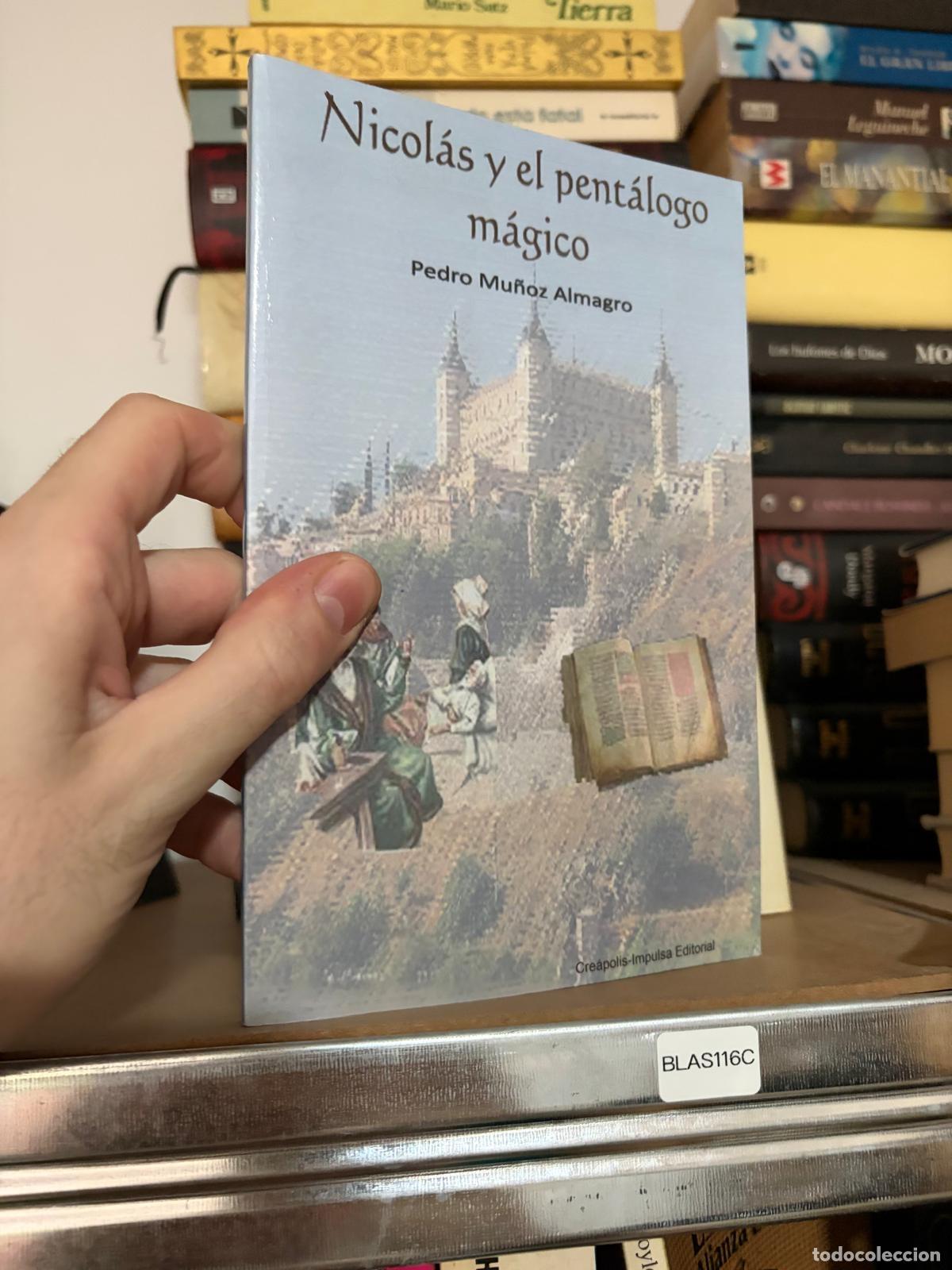 Libros de segunda mano: BLAS116C - Pedro Mu&ntilde;oz Almagro - Nicol&aacute;s y el pent&aacute;logo m&aacute;gico - Creapolis-Impulsa Editorial
