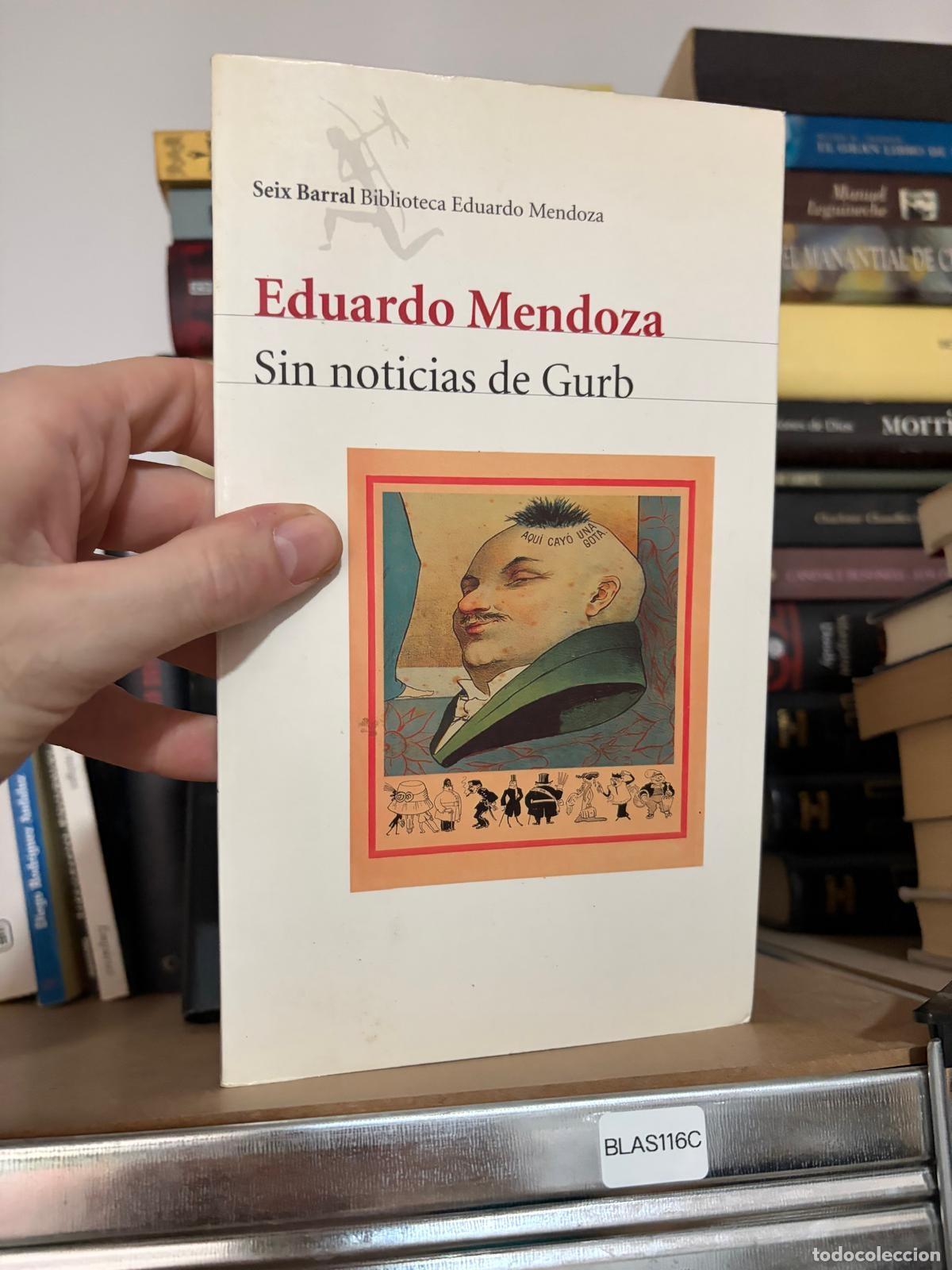 Libros de segunda mano: BLAS116C - Eduardo Mendoza - Sin noticias de Gurb - Seix Barral Biblioteca Eduardo Mendoza