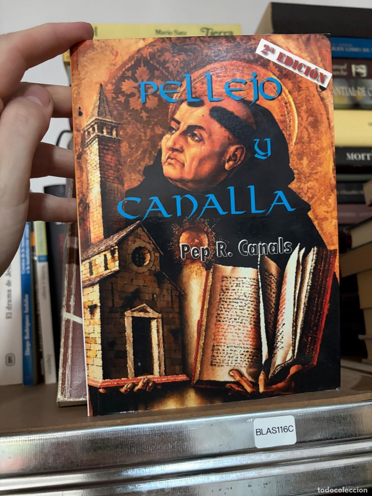 Libros de segunda mano: BLAS116C - Pep R. Canals - Pellejo y Canalla - -