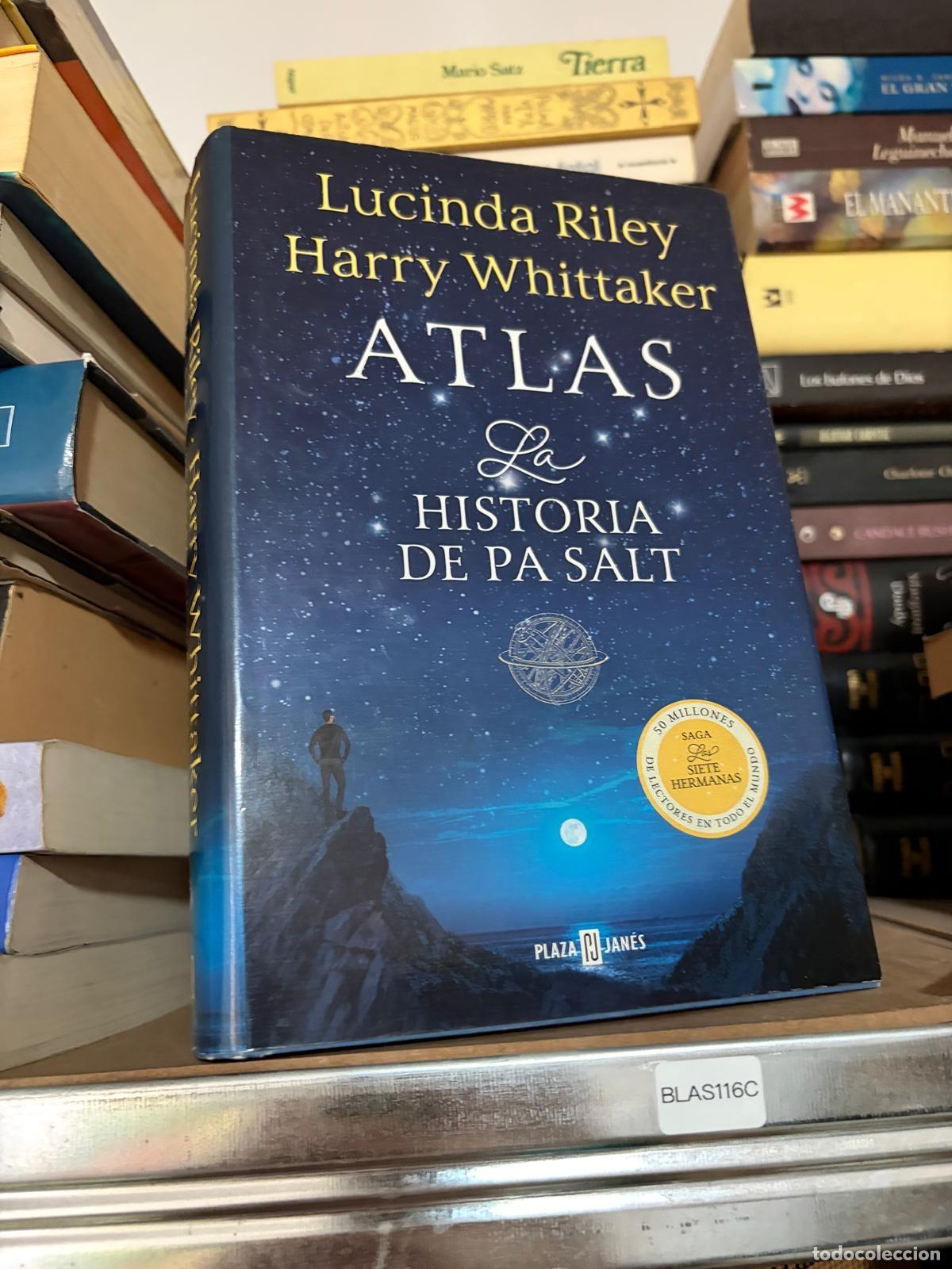 Libros de segunda mano: BLAS116C - Lucinda Riley y Harry Whittaker - Atlas. La historia de Pa Salt - Plaza & Jan&eacute;s