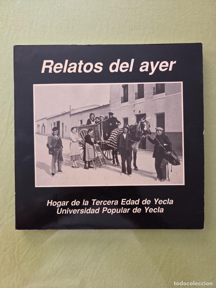 Libros de segunda mano: Relatos del ayer. Yecla.