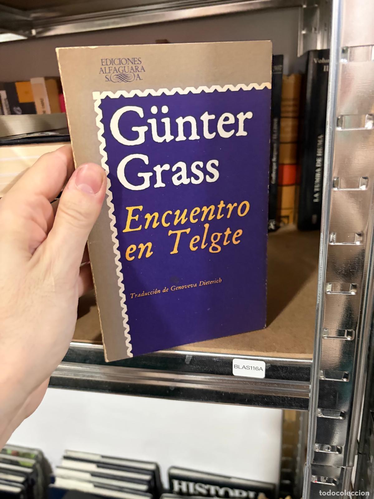 Libros de segunda mano: BLAS116A G&uuml;nter Grass Encuentro en Telgte Ediciones Alfaguara S.A.