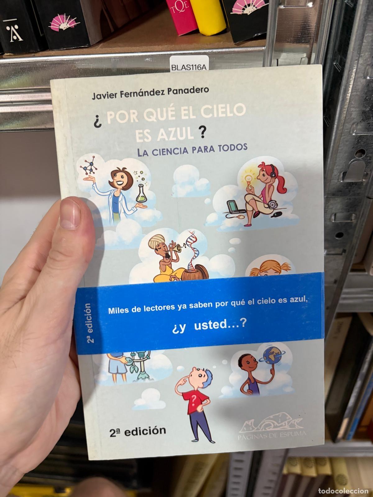 Libros de segunda mano: BLAS116A Javier Fern&aacute;ndez Panadero &iquest;Por qu&eacute; el cielo es azul? P&aacute;ginas de Espuma