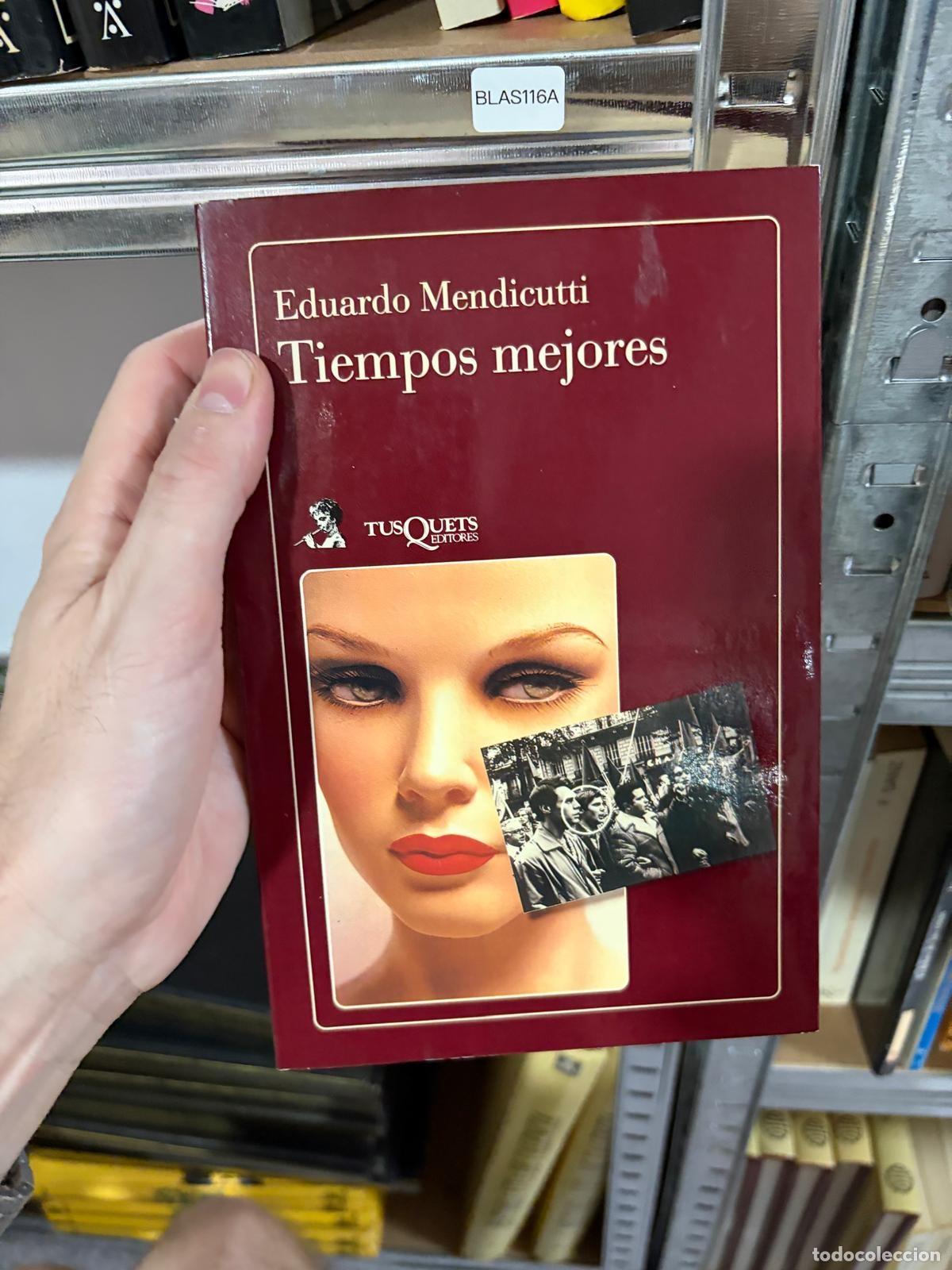Libros de segunda mano: BLAS116A Eduardo Mendicutti Tiempos mejores Tusquets Editores