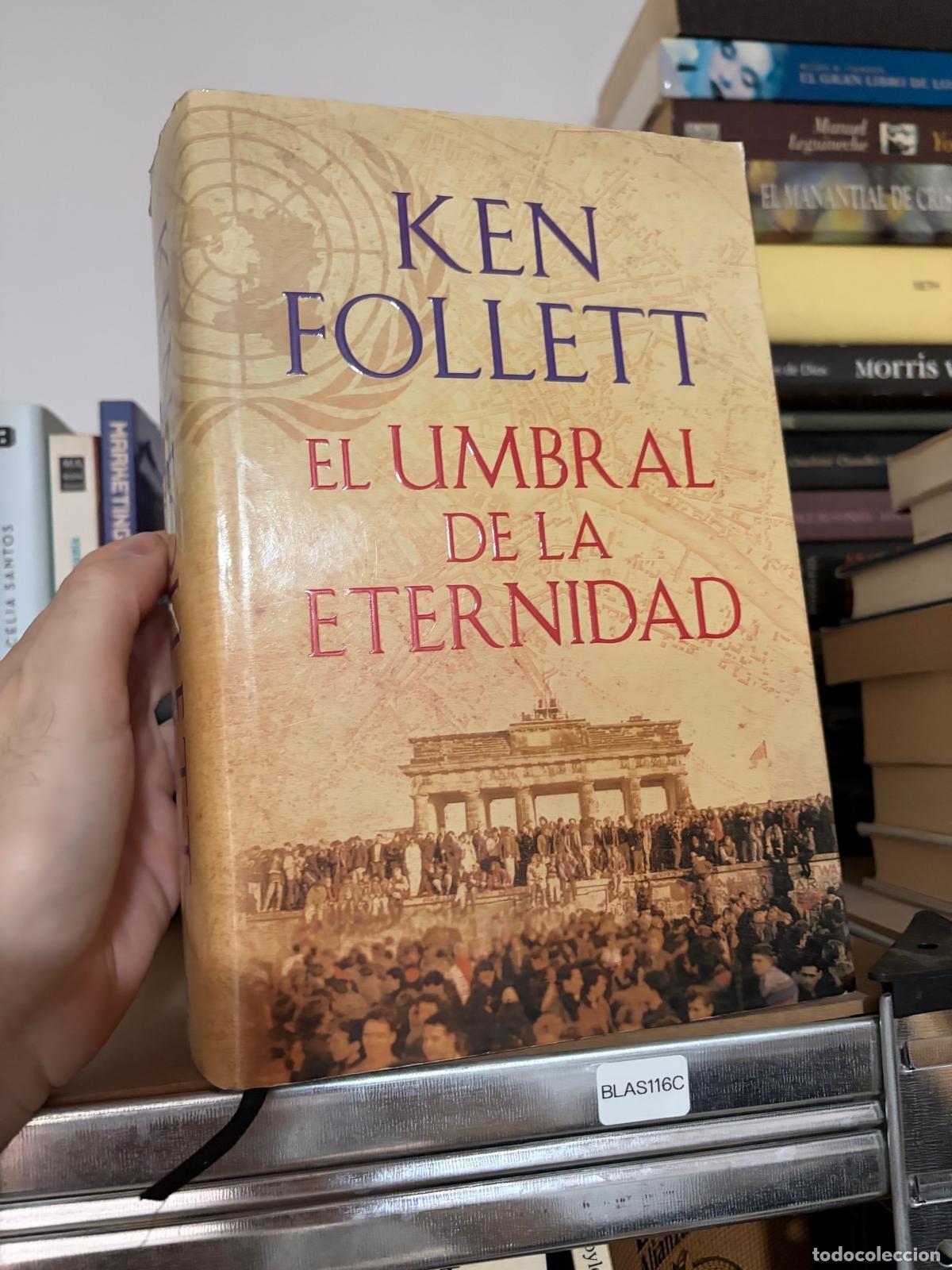Libros de segunda mano: BLAS116C Ken Follett El umbral de la eternidad Plaza & Jan&eacute;s