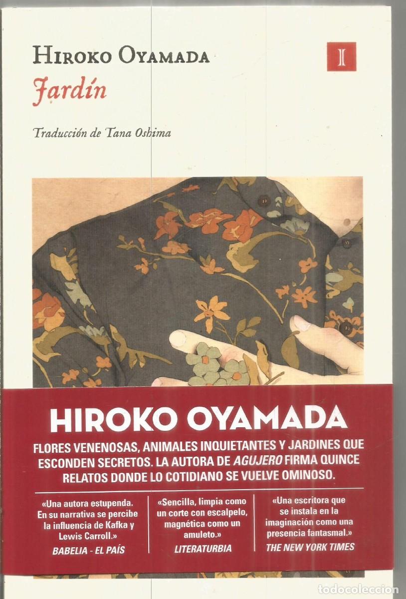 Libros de segunda mano: HIROKA OYAMADA. JARDIN. IMPEDIMENTA. PRIMERA EDICION