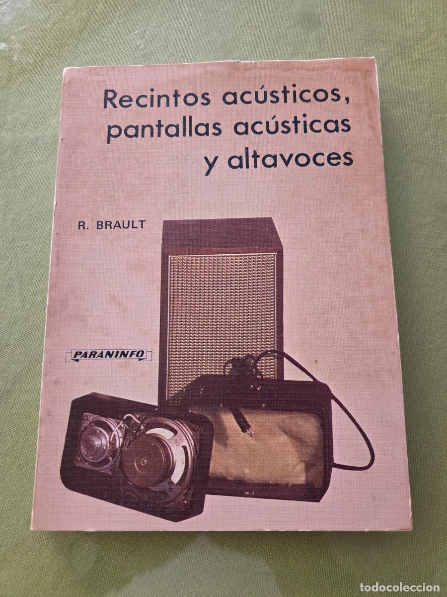 Libros de segunda mano: Recintos ac&uacute;sticos, pantallas ac&uacute;sticas y altavoces. R. Brault