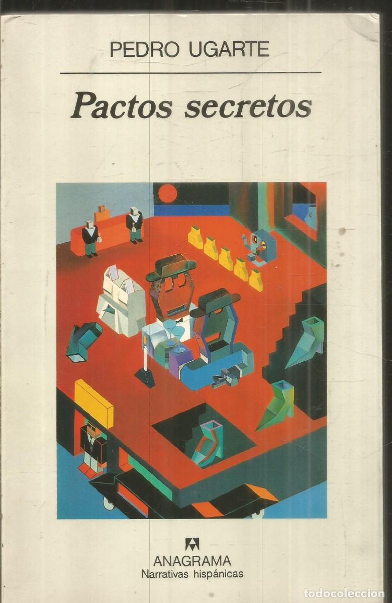 Libros de segunda mano: PEDRO UGARTE. PACTOS SECRETOS. ANAGRAMA. PRIMERA EDICION