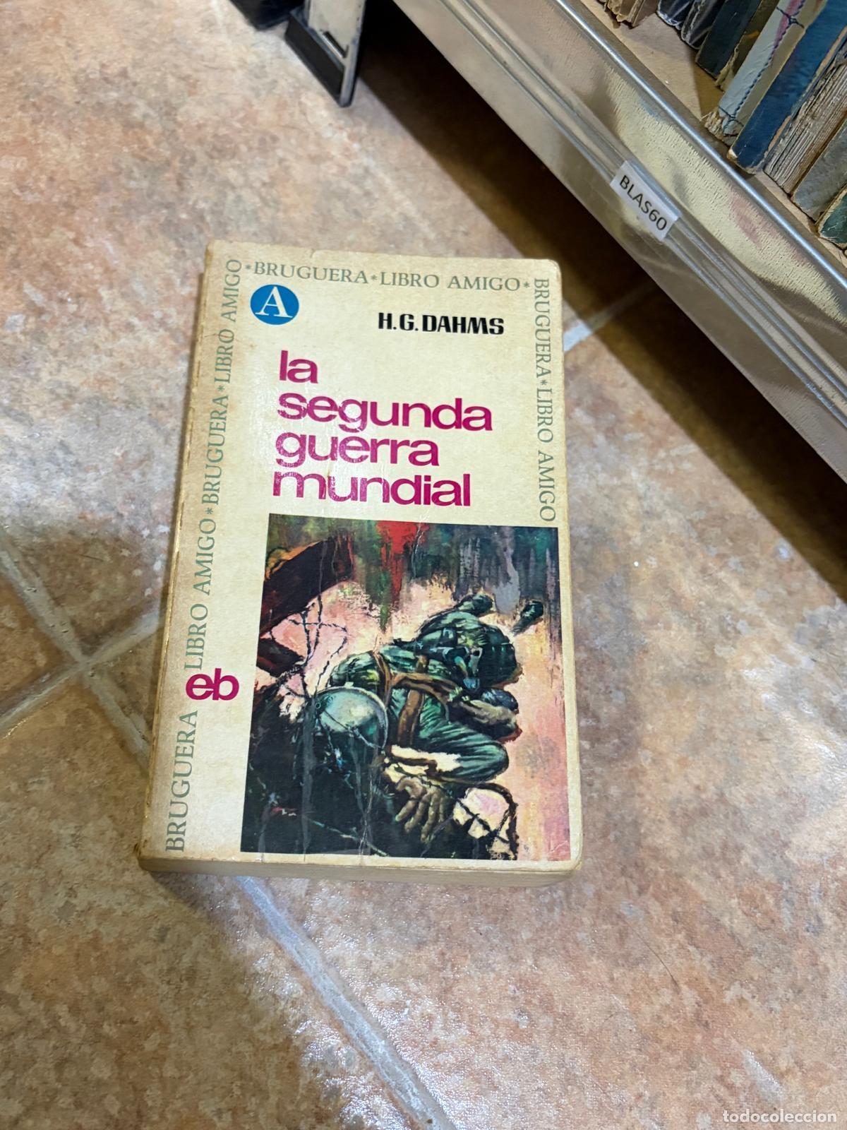 Livres d'occasion: BLAS60 - H. G. Dahms - La segunda guerra mundial - Bruguera