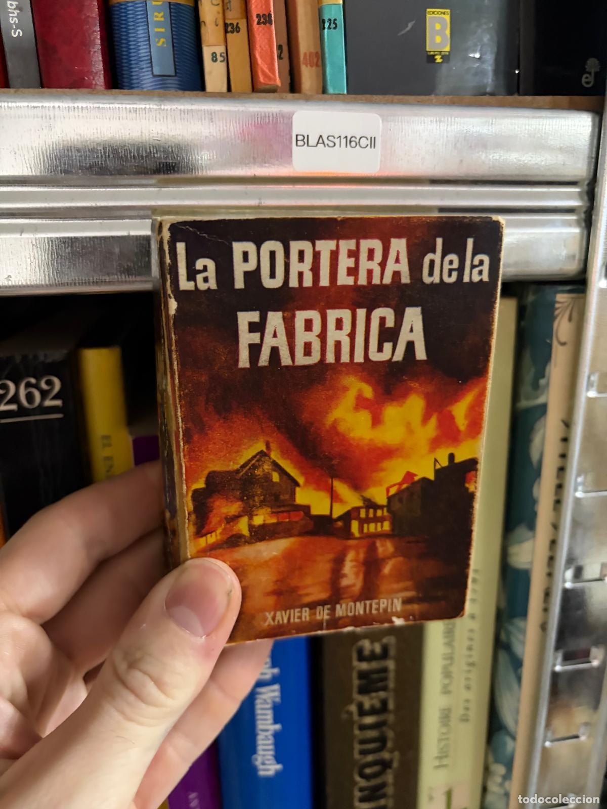 Gebrauchte B&uuml;cher: BLAS116CII - Xavier de Mont&eacute;pin - La portera de la f&aacute;brica - -