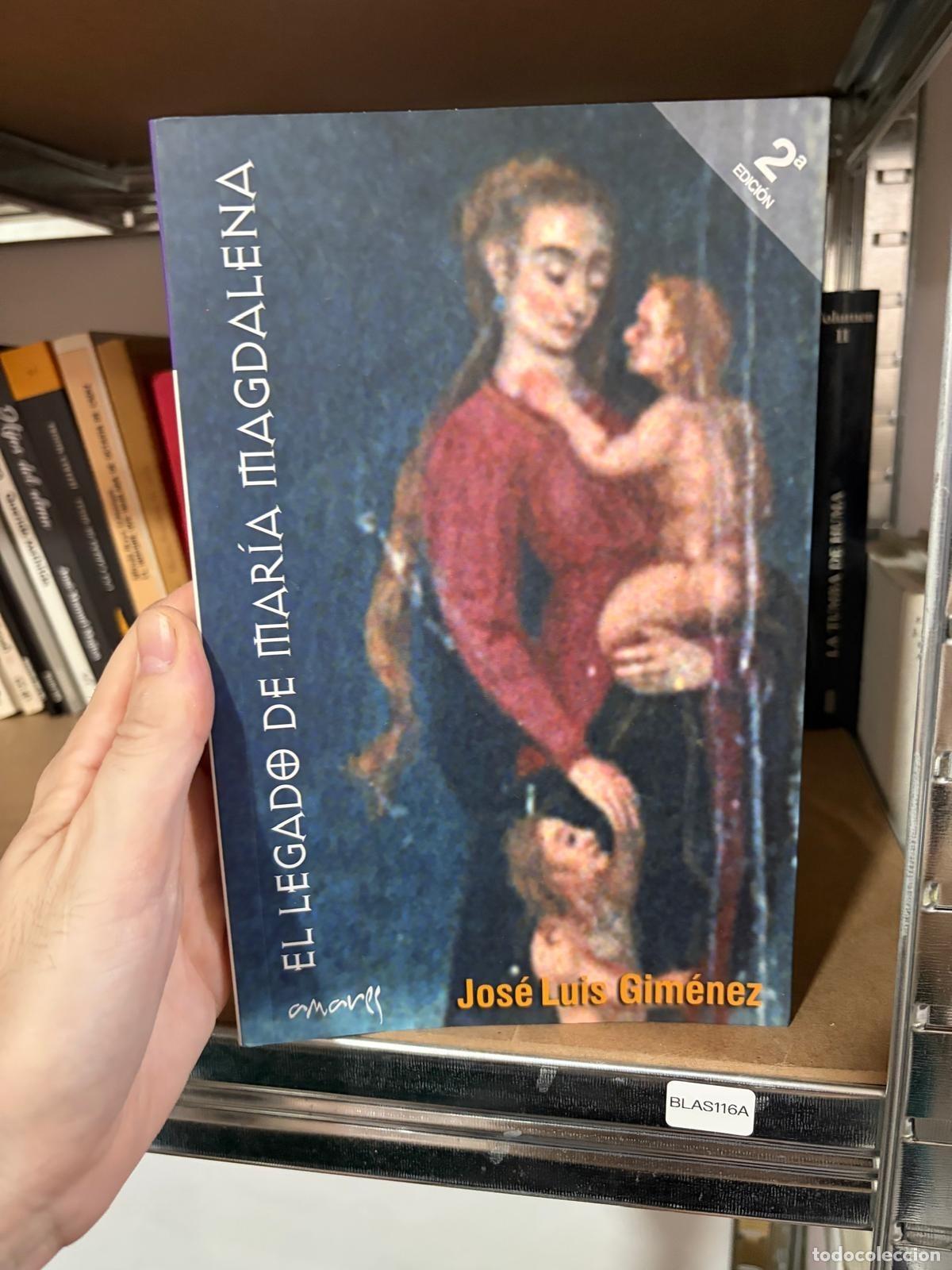 Libros de segunda mano: BLAS116A - Jos&eacute; Luis Gim&eacute;nez - El legado de Mar&iacute;a Magdalena - Amares