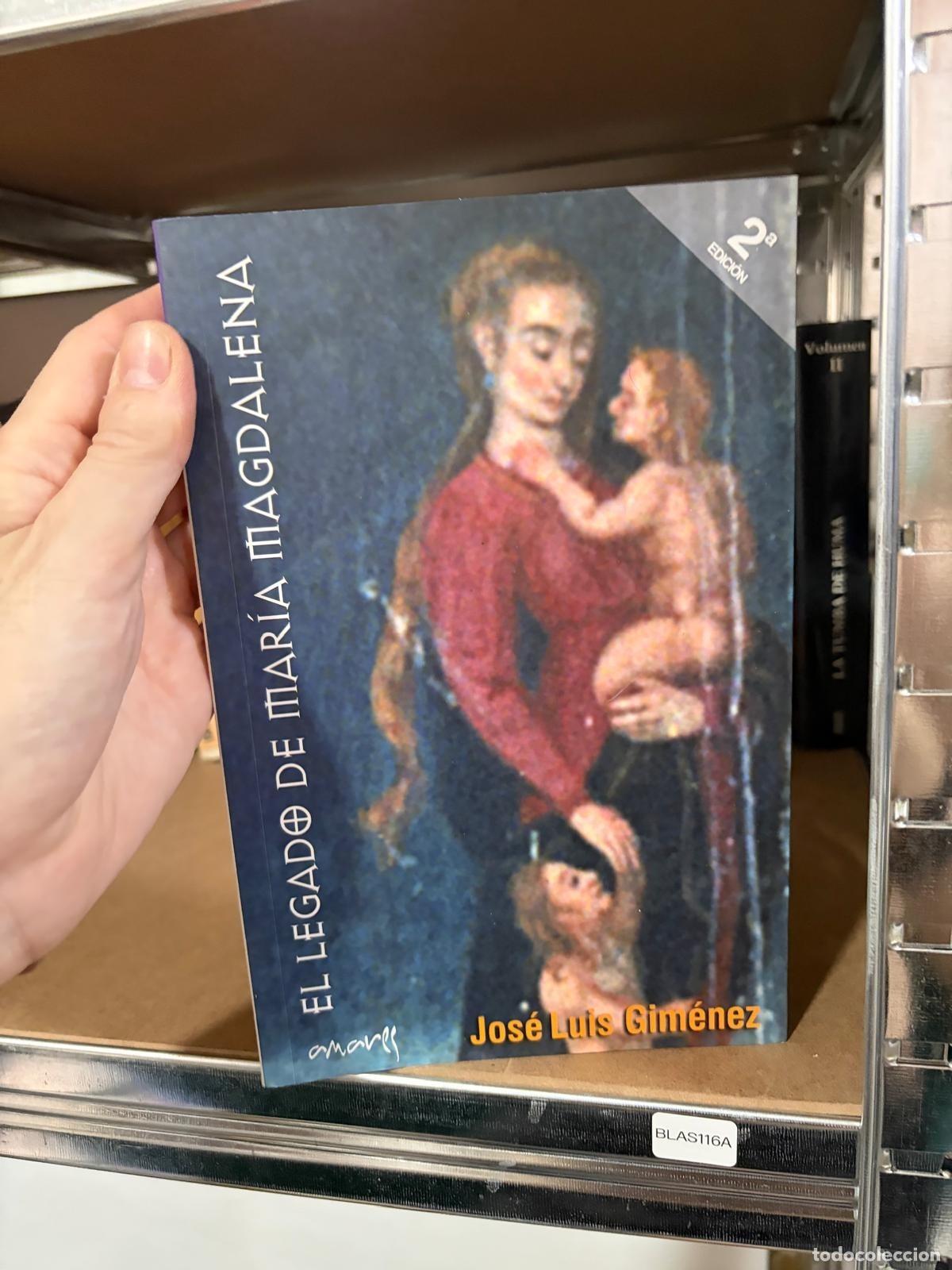 Libros de segunda mano: BLAS116A - Jos&eacute; Luis Gim&eacute;nez - El legado de Mar&iacute;a Magdalena - Amares