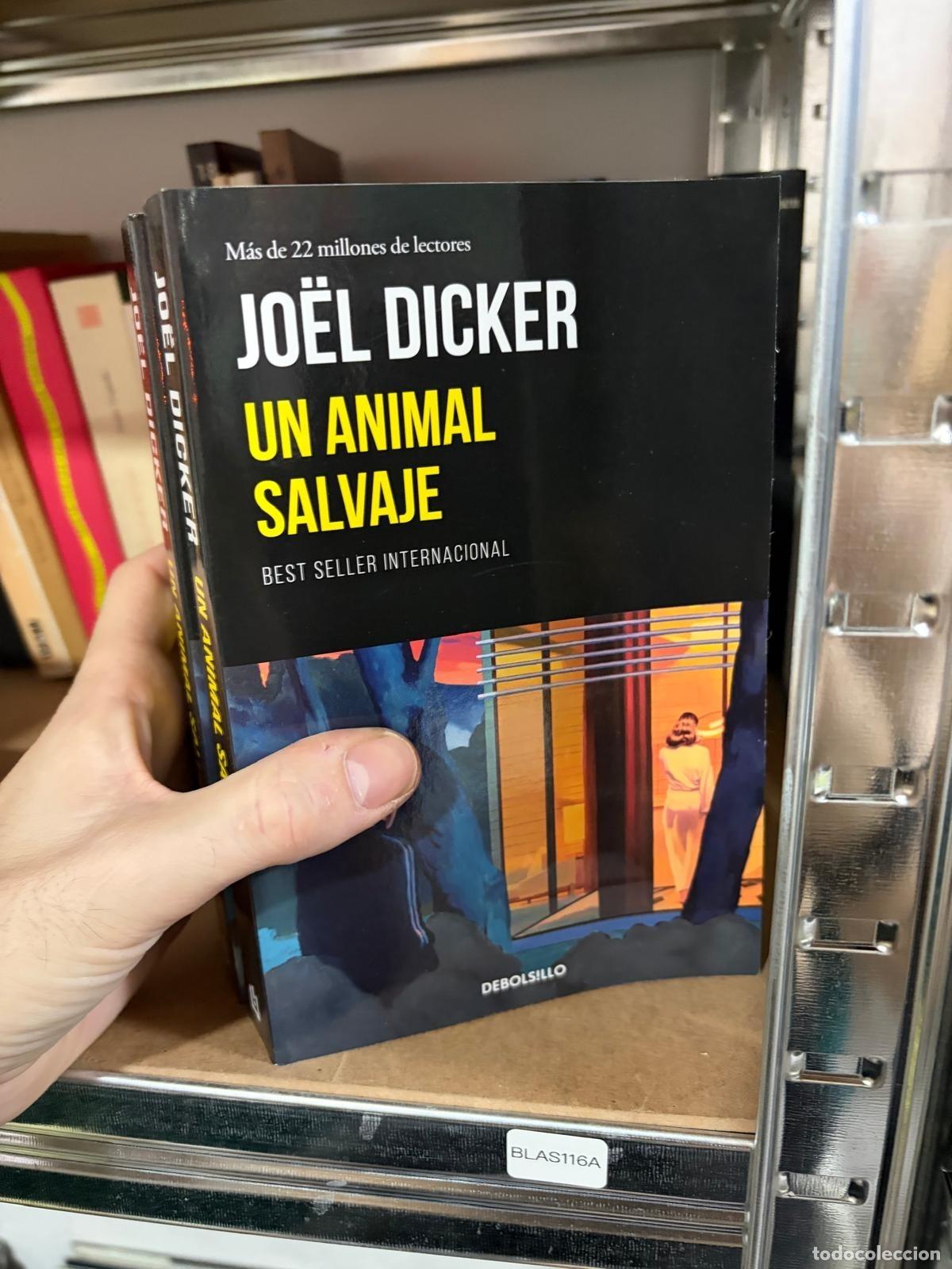 Libros de segunda mano: BLAS116A - Jo&euml;l Dicker - Un animal salvaje - Debolsillo