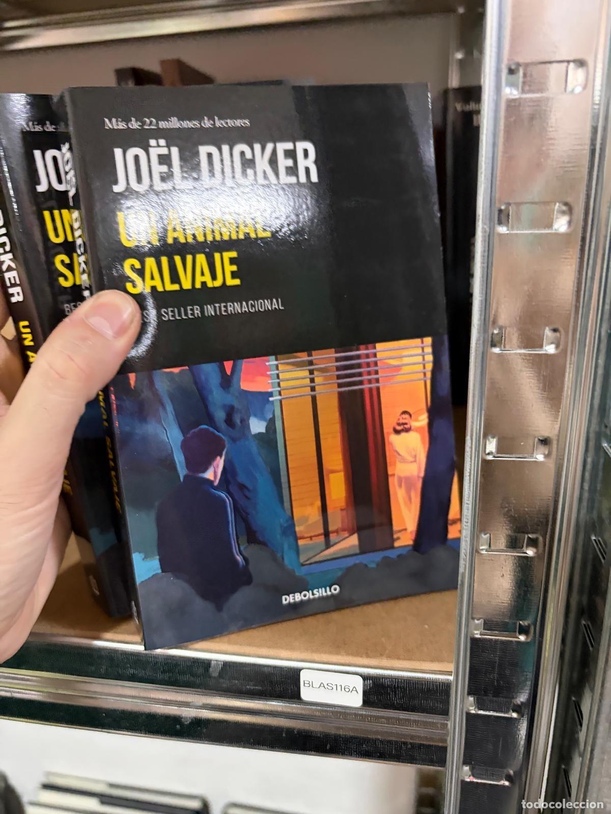 Libros de segunda mano: BLAS116A - Jo&euml;l Dicker - Un animal salvaje - Debolsillo