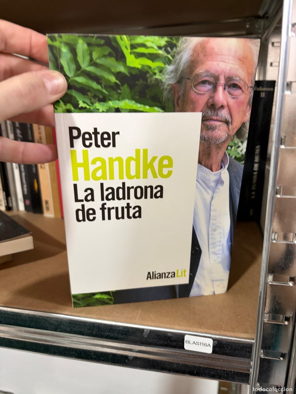 Libros de segunda mano: BLAS116A - Peter Handke - La ladrona de fruta - Alianza Lit